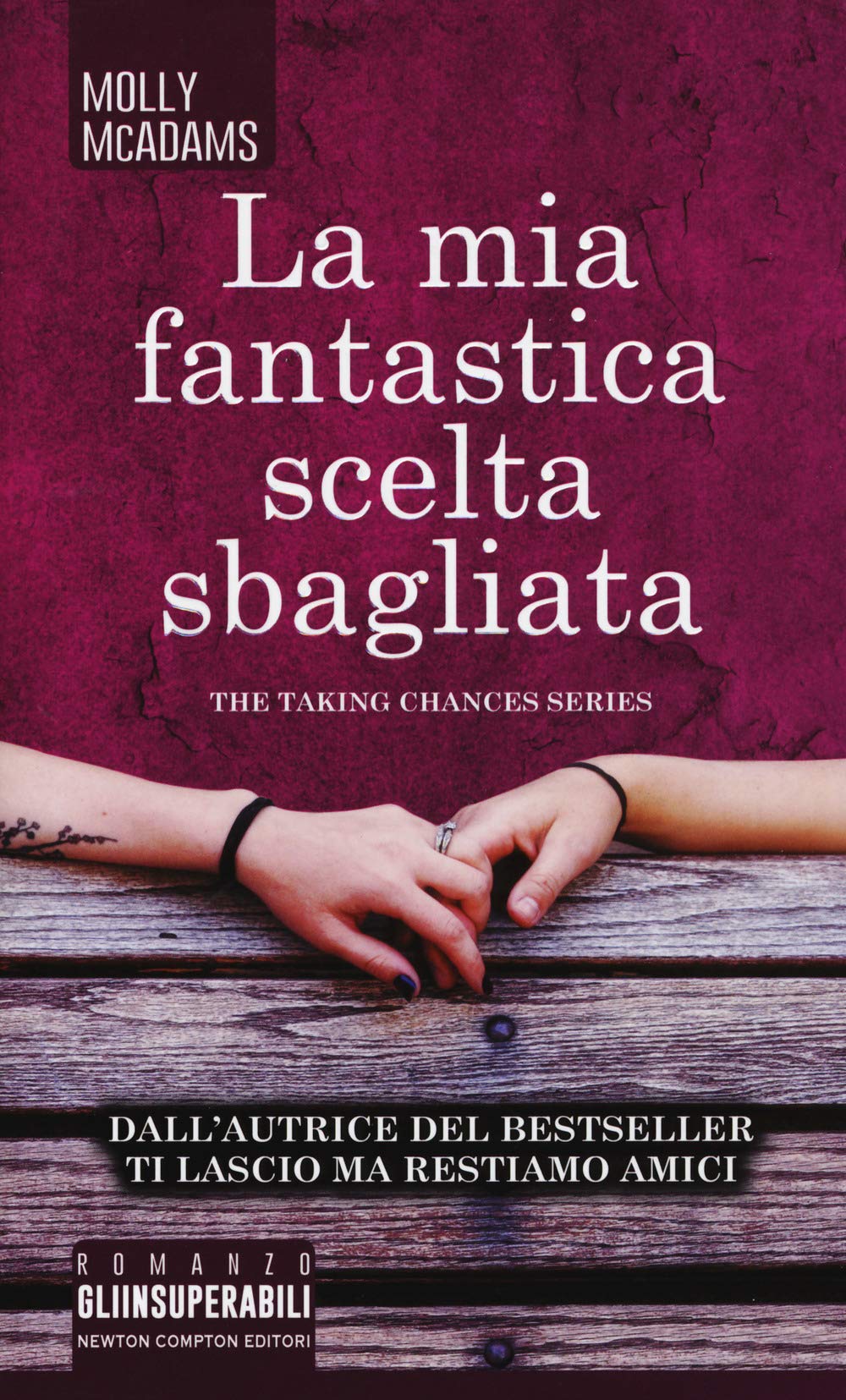 La mia fantastica scelta sbagliata. The taking changes series book