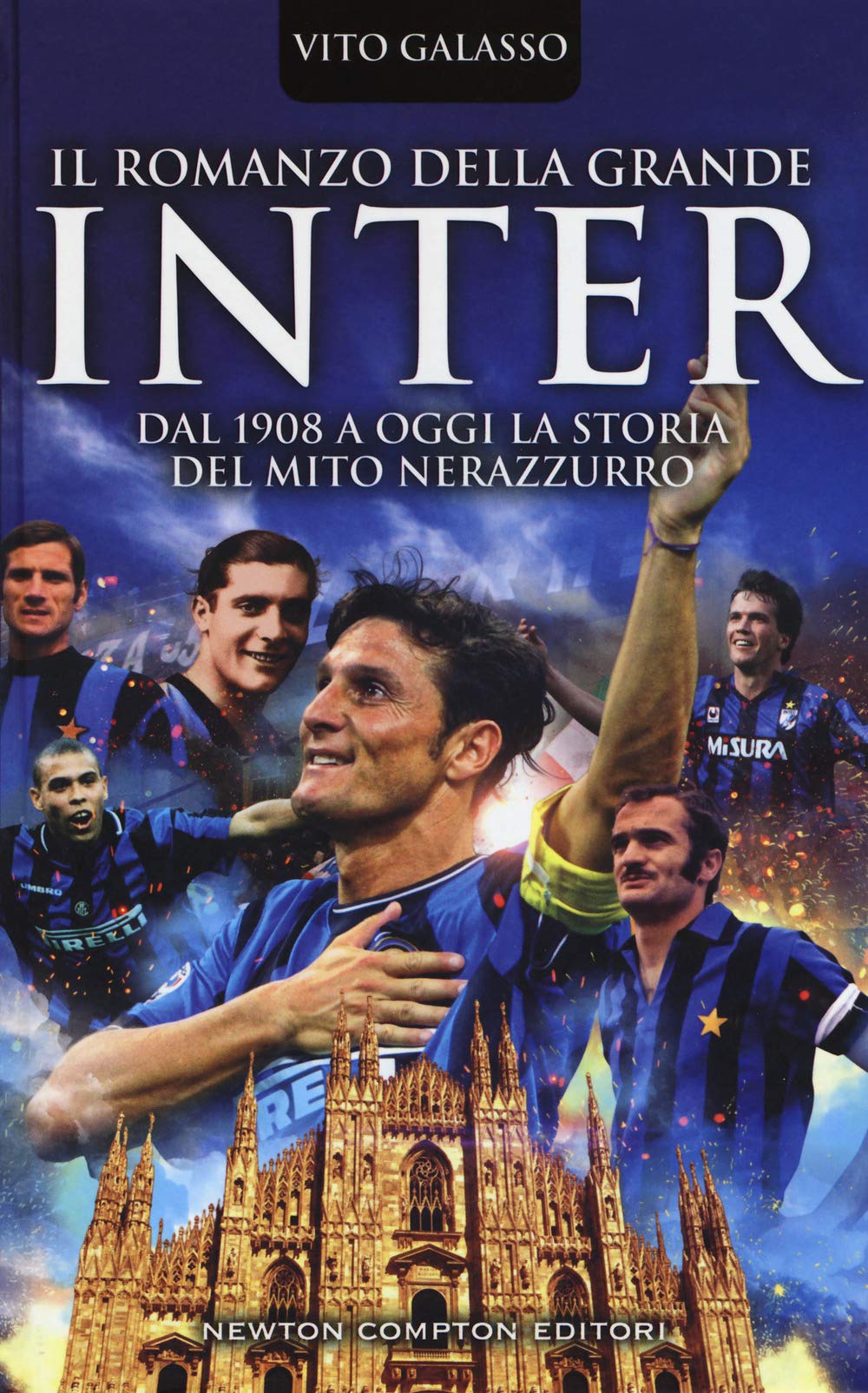 Il romanzo della grande Inter. Dal 1908 a oggi la storia del mito nerazzurro book