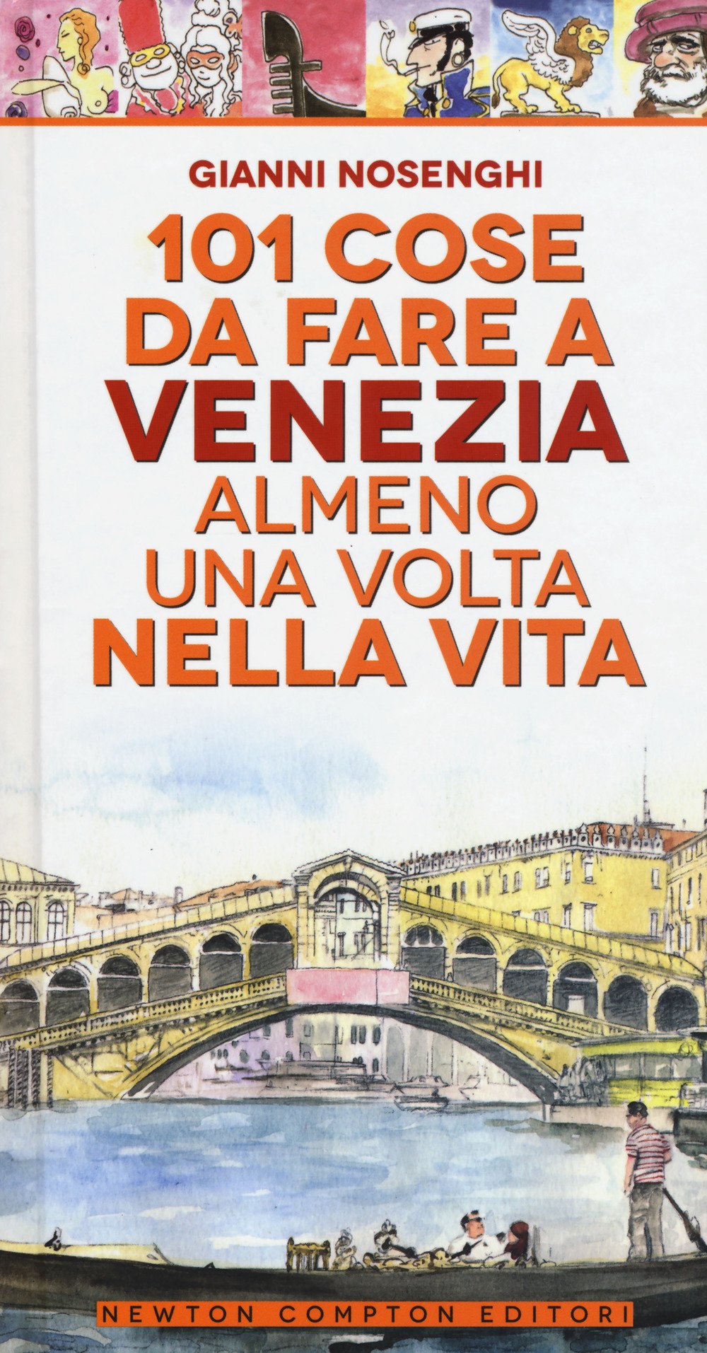 101 cose da fare a Venezia almeno una volta nella vita book