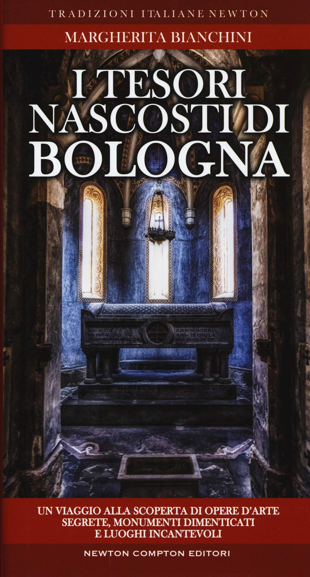I tesori nascosti di Bologna. Un viaggio alla scoperta di opere d'arte segrete, monumenti dimenticati e luoghi incantevoli Leisure, Home & Garden