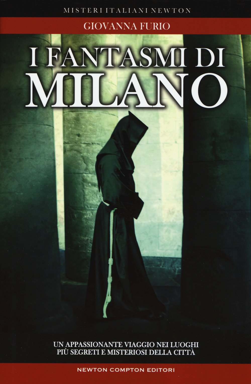 I fantasmi di Milano. Un appassionante viaggio nei luoghi più segreti della città book