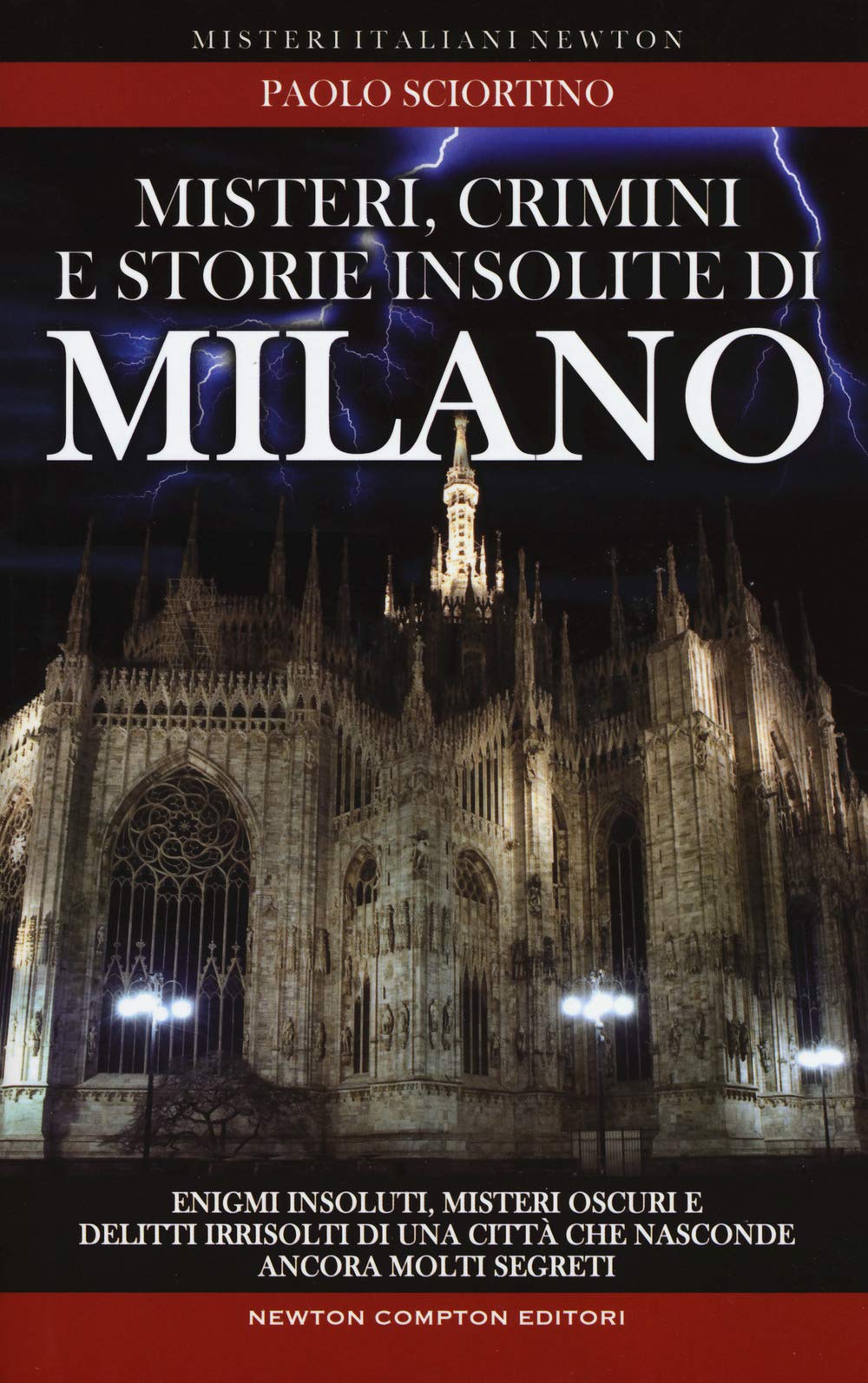 Misteri, crimini e storie insolite di Milano (Tradizioni italiane, Band 239) Books