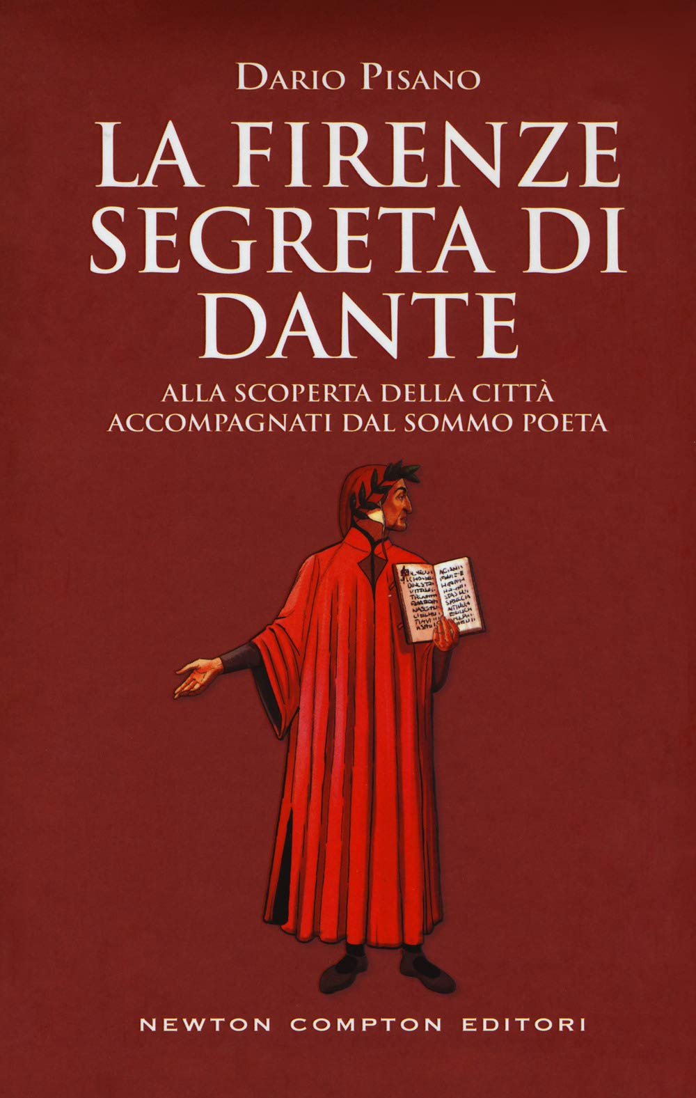 La Firenze segreta di Dante. Alla scoperta della città accompagnati dal sommo poeta (Quest'Italia, Band 419) Books