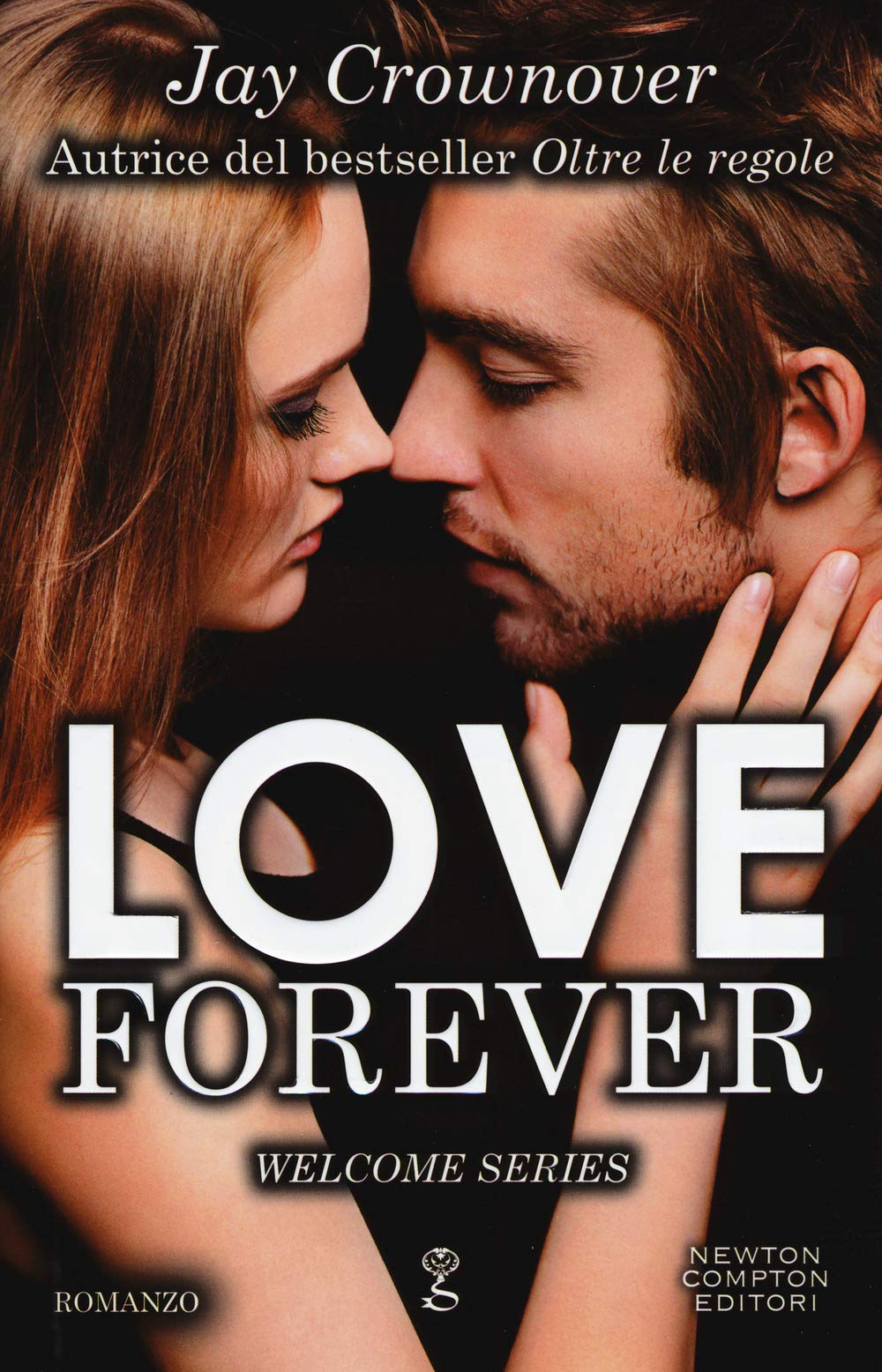 Love forever. Welcome series (Anagramma, Band 586) Contemporary literature