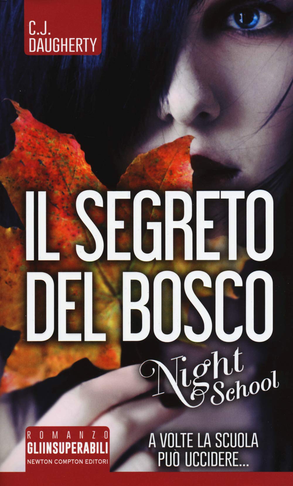 Il segreto del bosco. Night school (Gli insuperabili, Band 344) Horror & Mystery