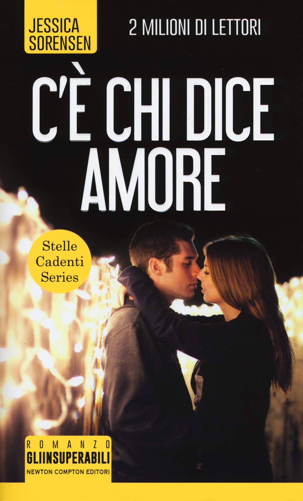C'è chi dice amore. Stelle cadenti series (Gli insuperabili, Band 351) Contemporary literature