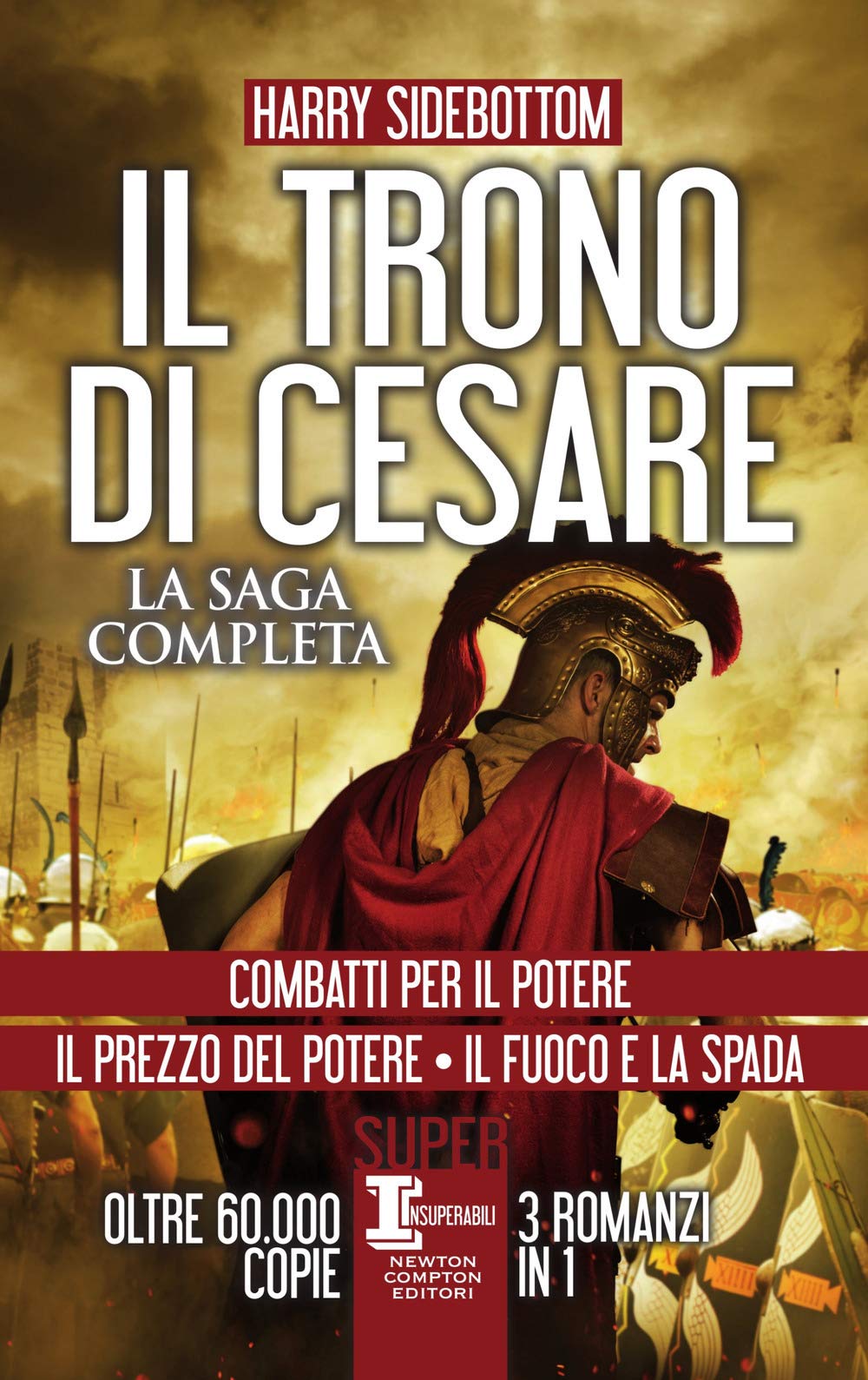 Il trono di Cesare. La saga completa: Combatti per il potere-Il prezzo del potere-Il fuoco e la spada book