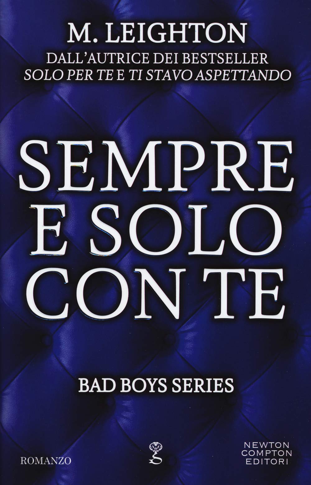 Sempre e solo con te. Bad boys series (Anagramma, Band 595) Contemporary literature