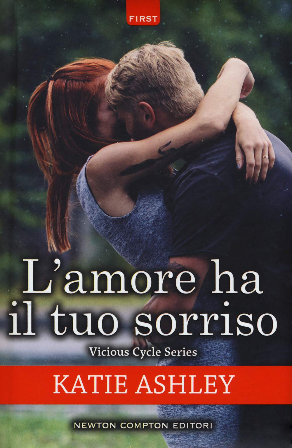 L'amore ha il tuo sorriso. Vicious cycle series (First, Band 55) Contemporary literature
