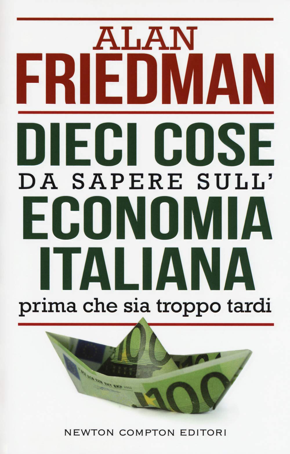 Dieci cose da sapere sull'economia italiana prima che sia troppo tardi Non-fiction books