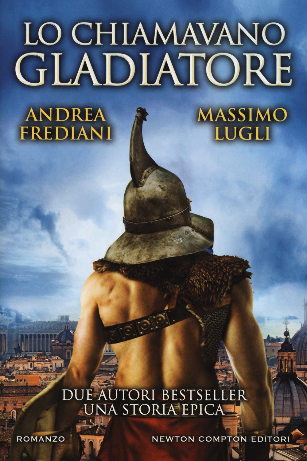 Lo chiamavano gladiatore (Nuova narrativa Newton, Band 826) Historical Fiction