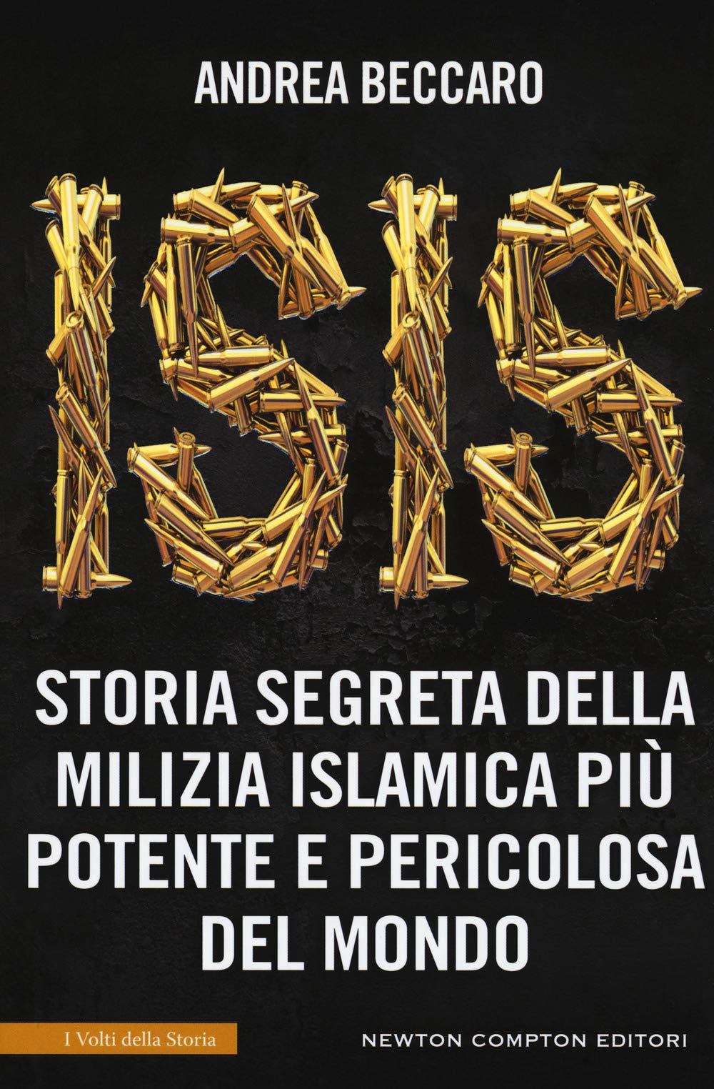 Isis. Storia segreta della milizia islamica più potente e pericolosa del mondo book