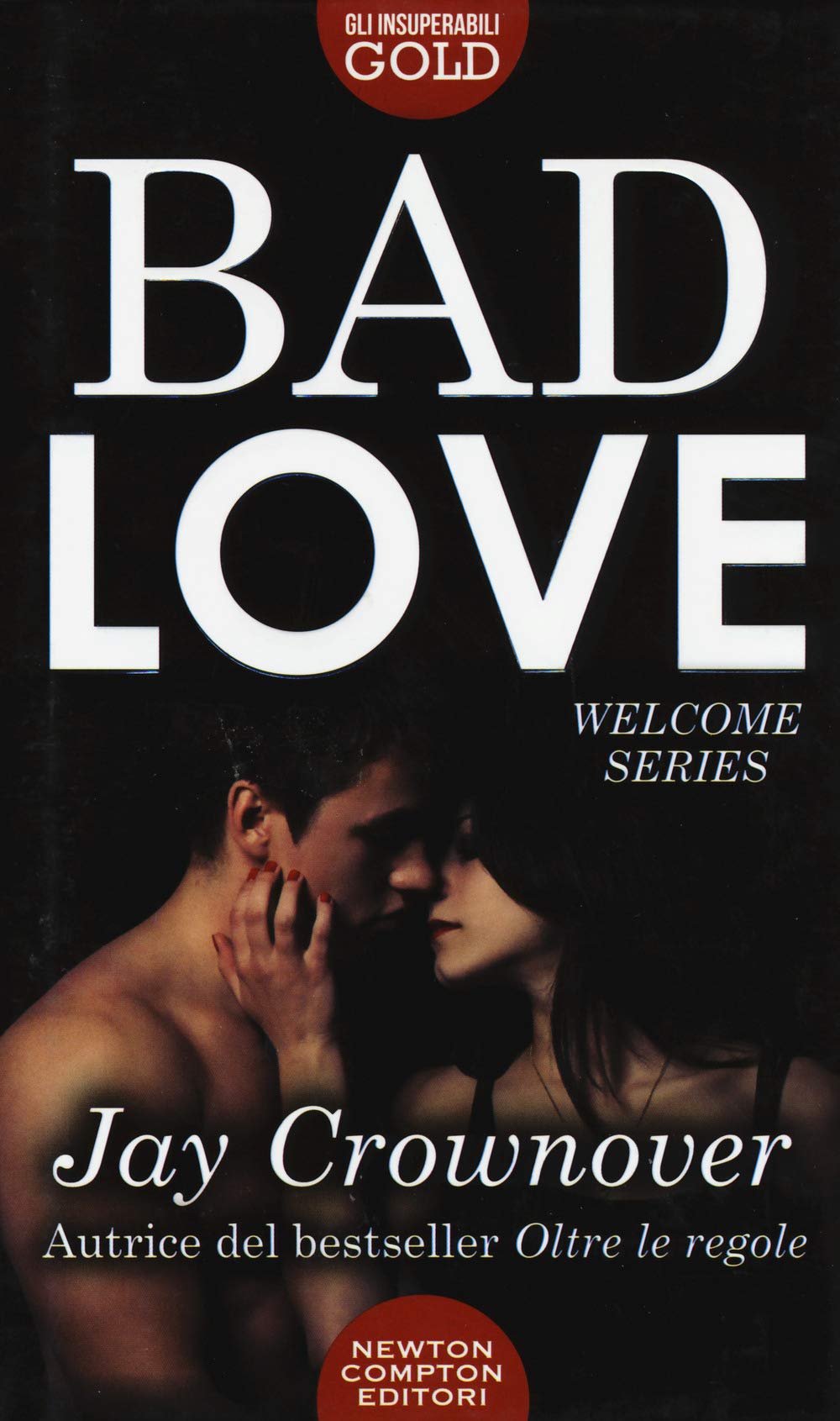 Bad love (Gli insuperabili Gold, Band 100) Contemporary literature