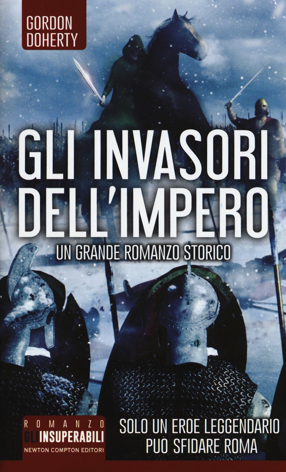 Gli invasori dell'impero (Gli insuperabili, Band 393) Historical Fiction