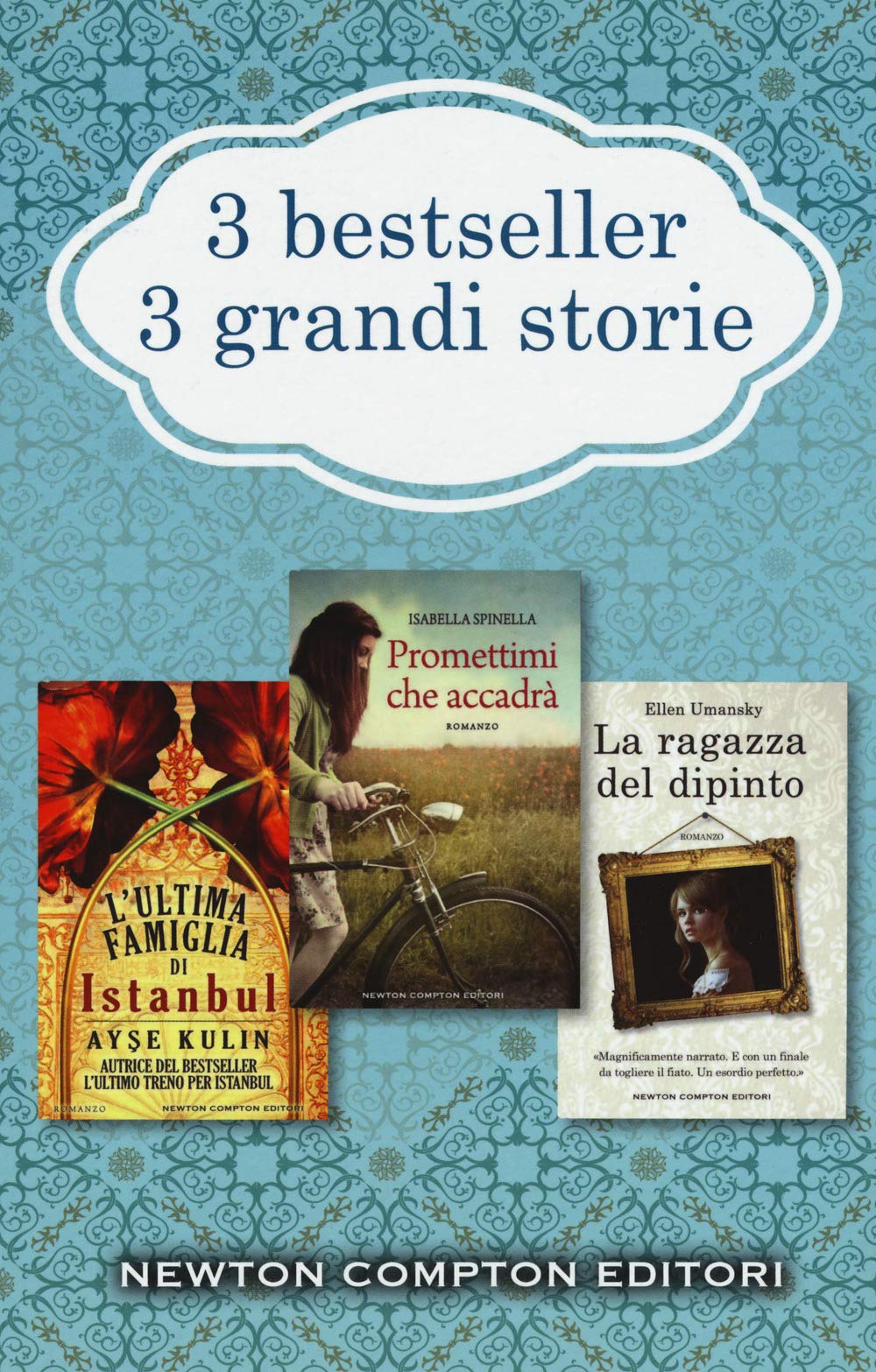 3 bestseller 3 grandi storie: L’ultima famiglia di Istanbul-Promettimi che accadrà-La ragazza del dipinto book