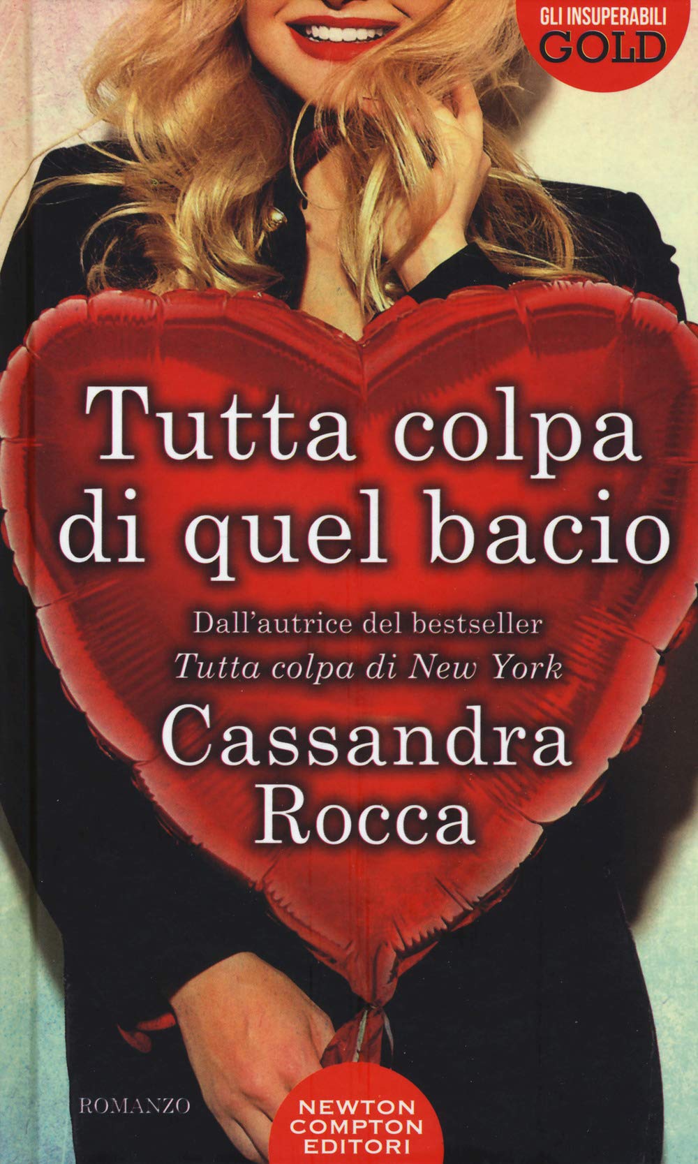 Tutta colpa di quel bacio (Gli insuperabili Gold, Band 109) Contemporary literature Books