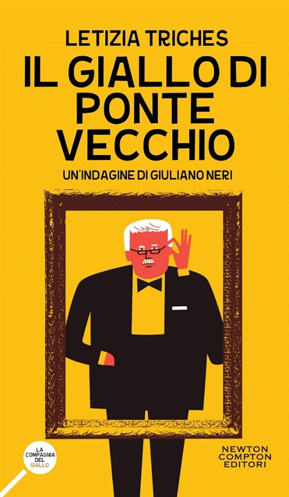 Il giallo di Ponte Vecchio. Un'indagine di Giuliano Neri (La compagnia del giallo) Contemporary literature