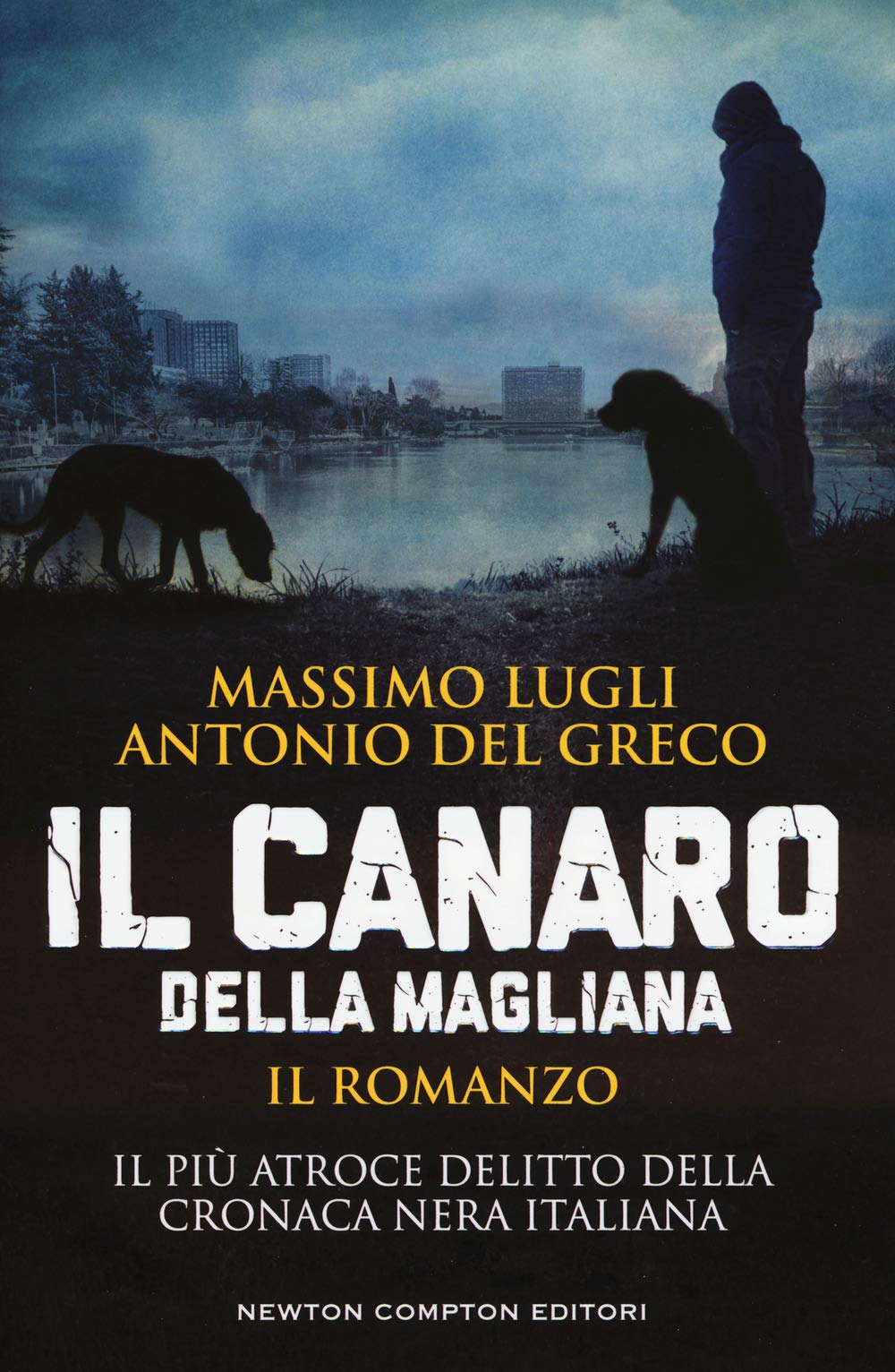 Il Canaro della Magliana (Nuova narrativa Newton, Band 912) Contemporary literature