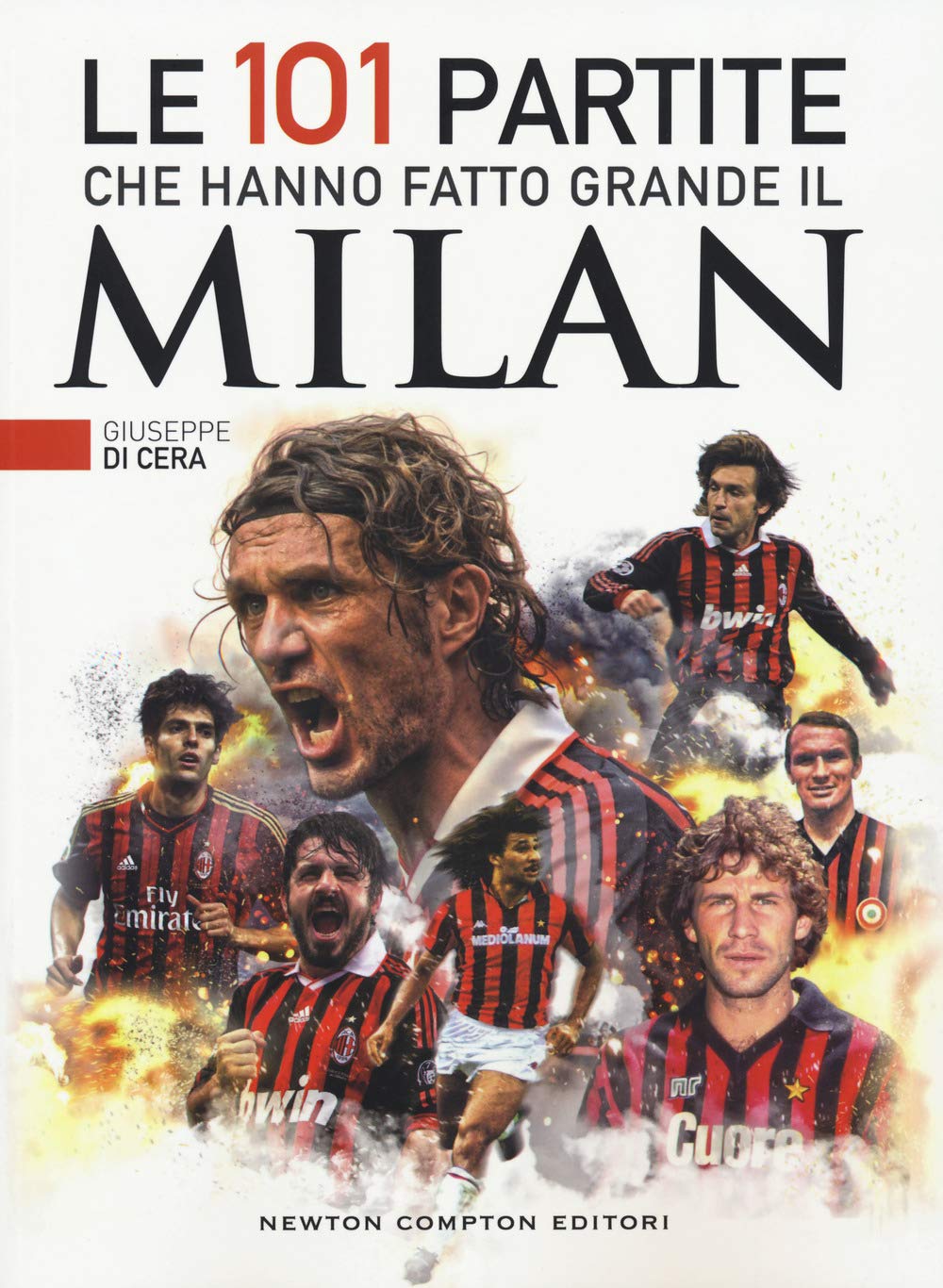 Le 101 partite che hanno fatto grande il Milan book