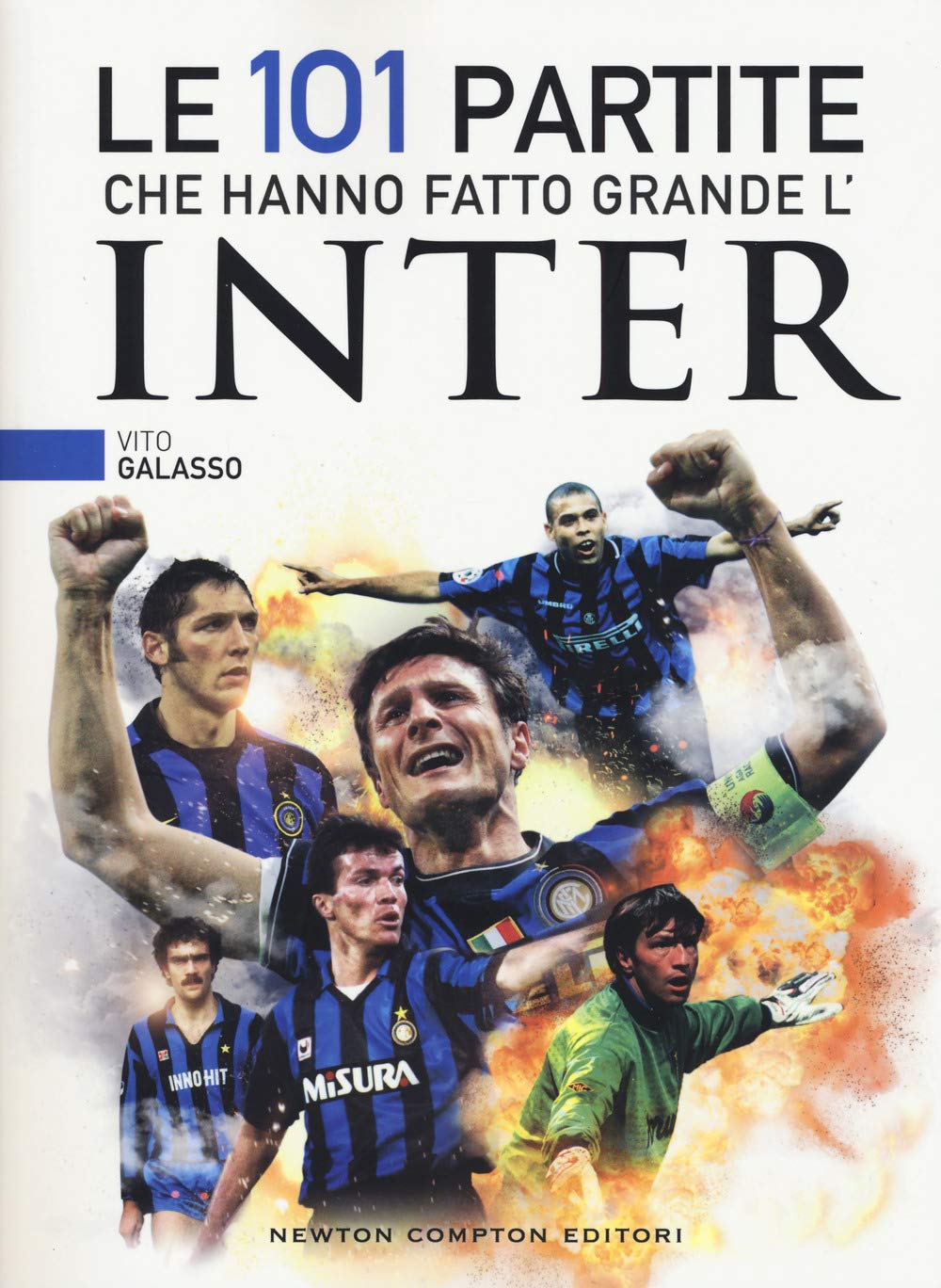 Le 101 partite che hanno fatto grande l'Inter book