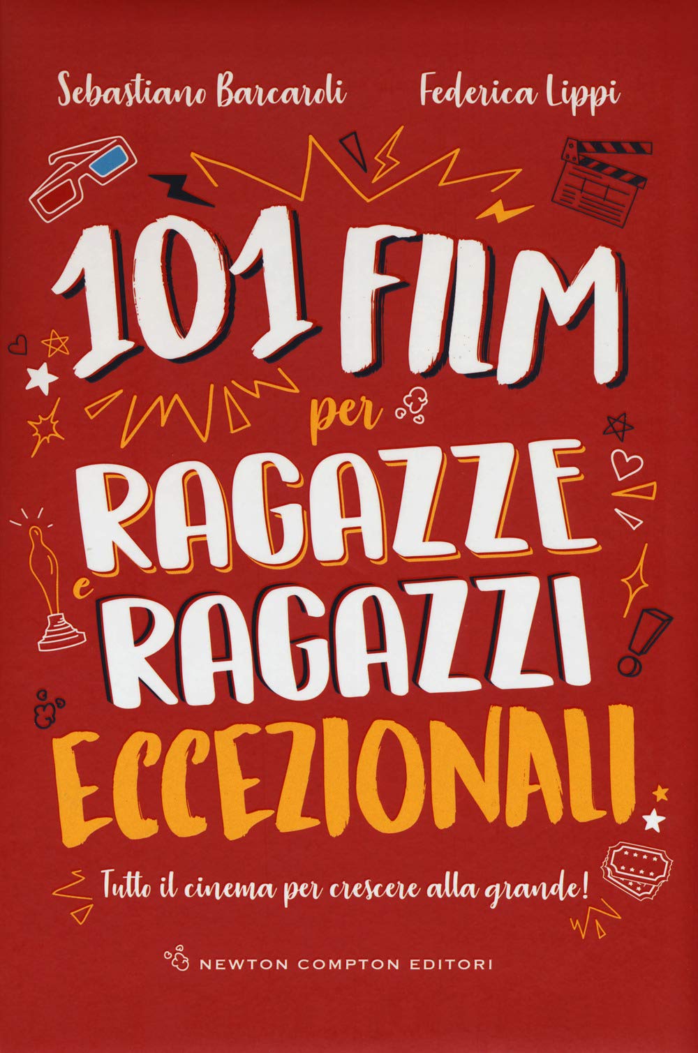 101 film per ragazze e ragazzi eccezionali. Tutto il cinema per crescere alla grande! Film & Music