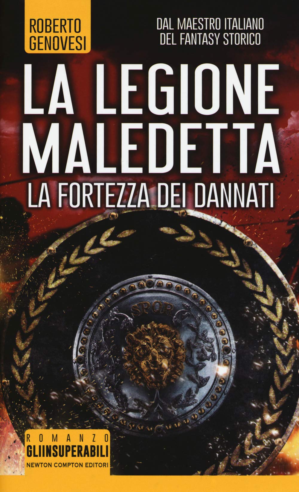 La fortezza dei dannati. La legione maledetta (Gli insuperabili, Band 421) Historical Fiction