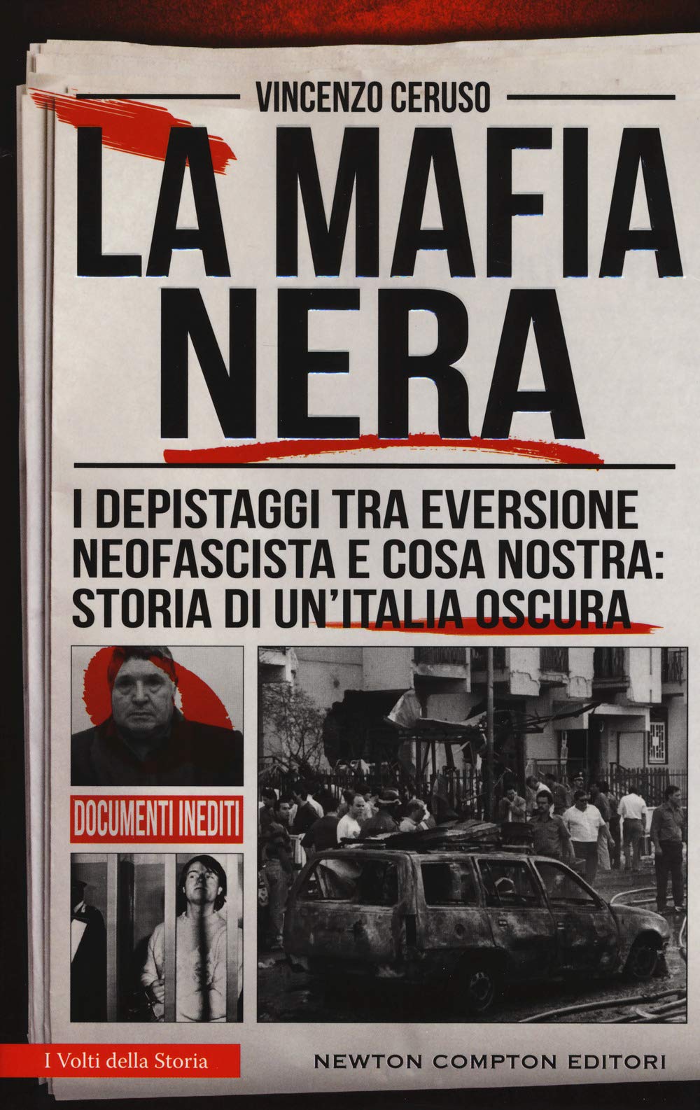 La mafia nera. I depistaggi tra eversione neofascista e Cosa Nostra: storia di un'Italia oscura Crime & Thrillers
