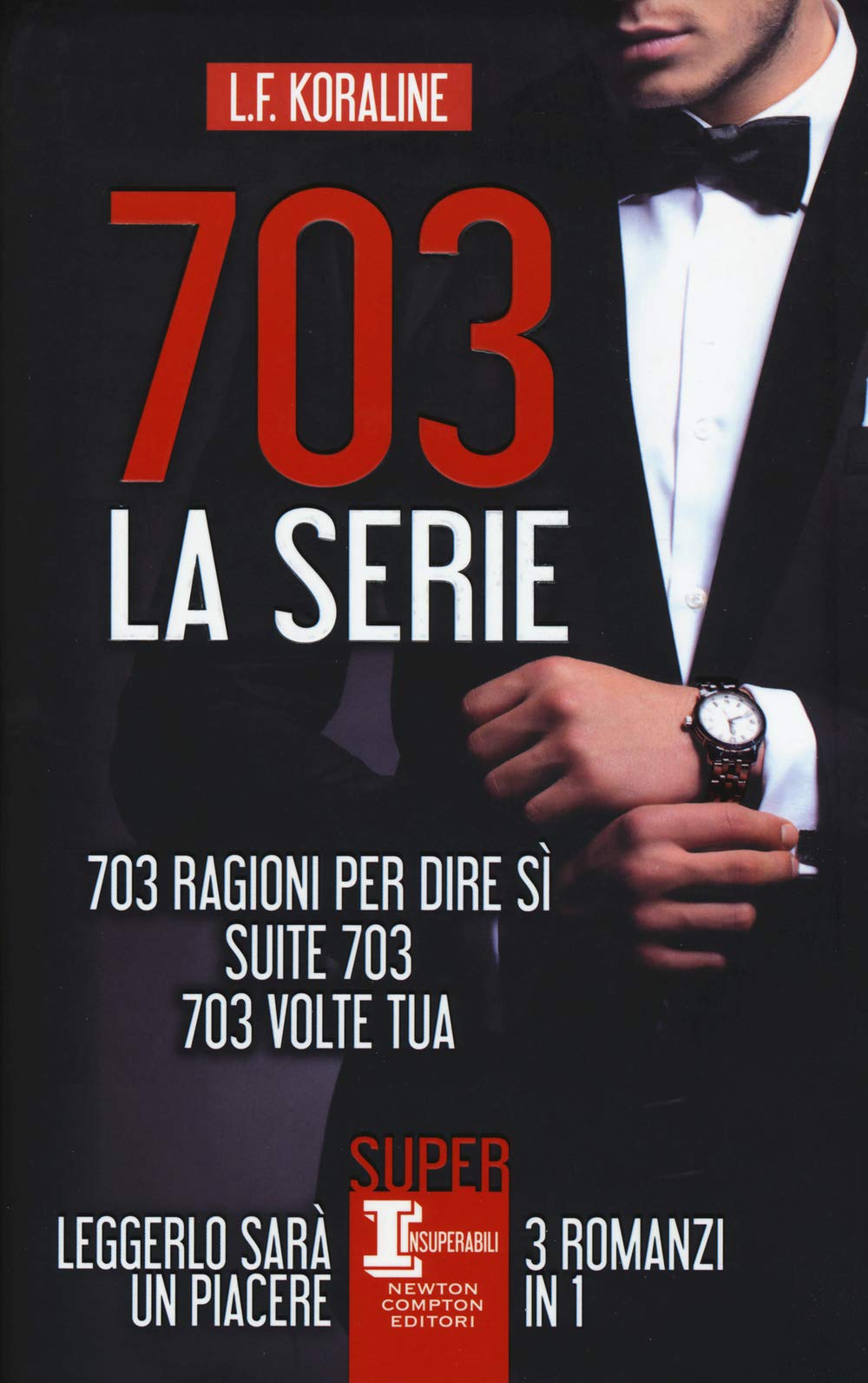 703. La serie: 703 ragioni per dire sì-Suite 703-703 volte tua Contemporary literature