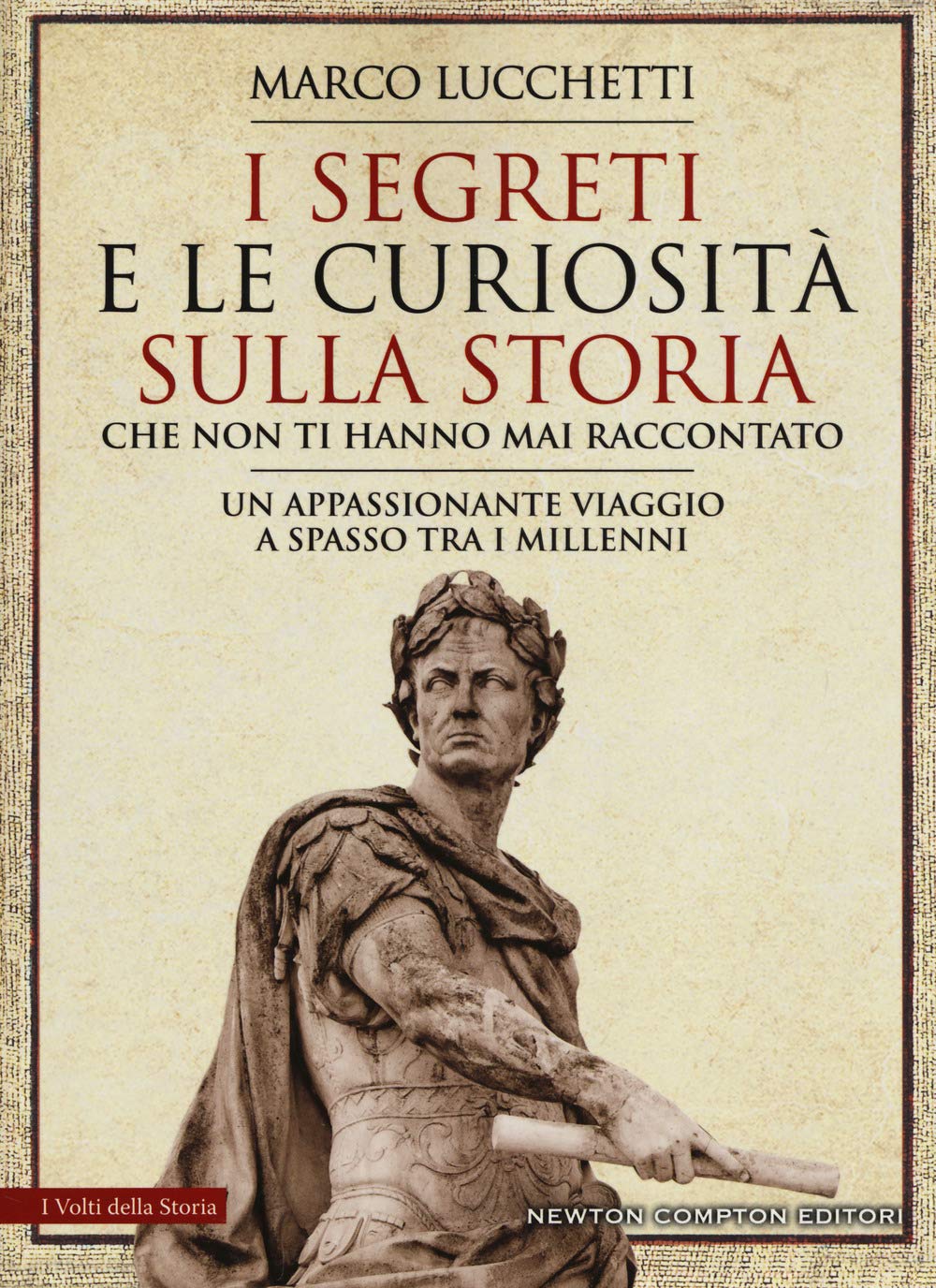 I segreti e le curiosità sulla storia che non ti hanno mai raccontato book