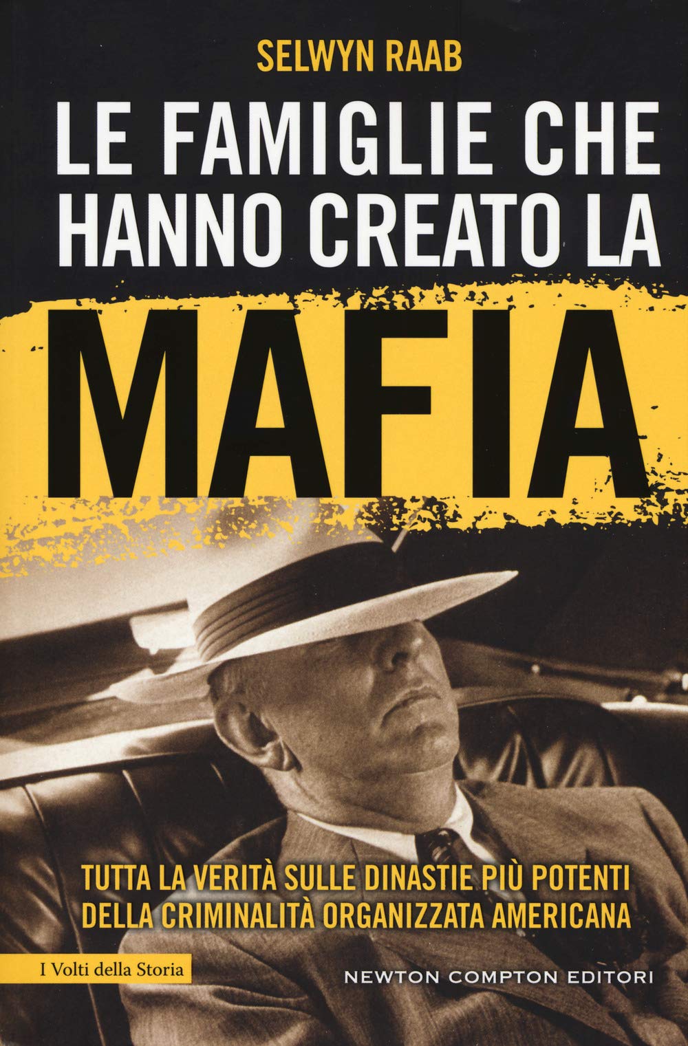 Le famiglie che hanno creato la mafia. Tutta la verità sulle dinastie più potenti della criminalità organizzata book