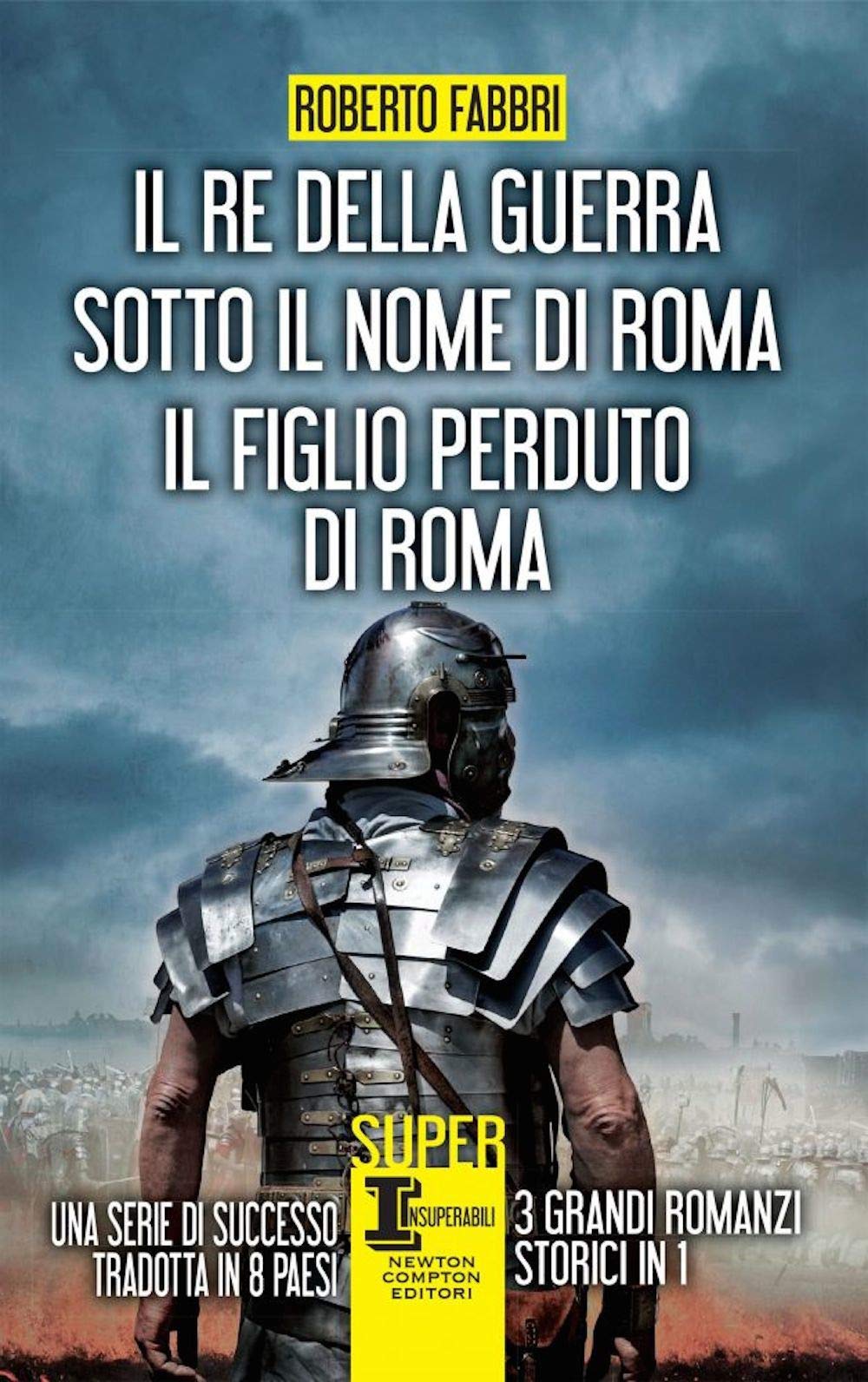 Il re della guerra-Sotto il nome di Roma-Il figlio perduto di Roma book