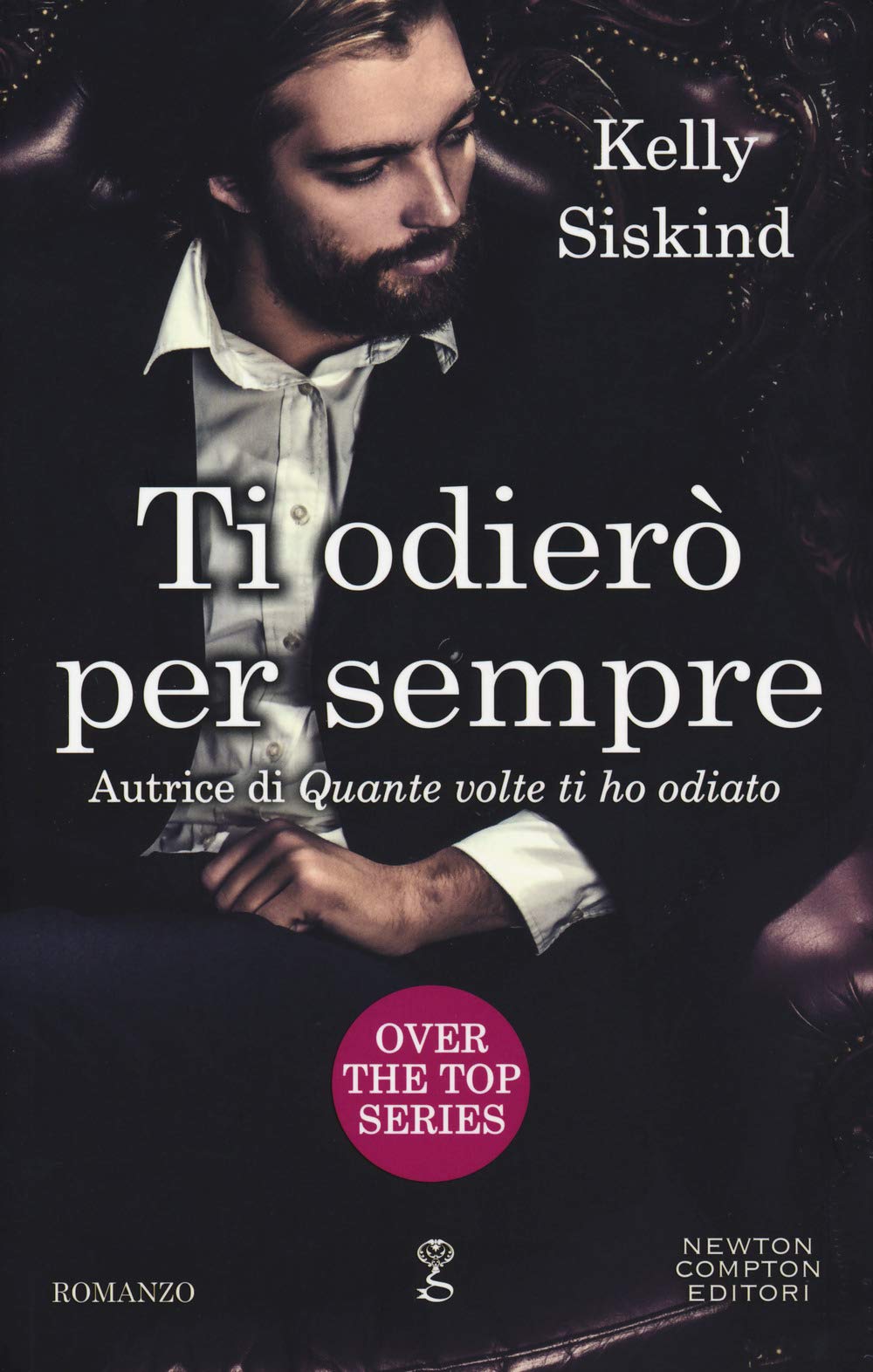 Ti odierò per sempre. Over the top series (Anagramma, Band 746) Contemporary literature