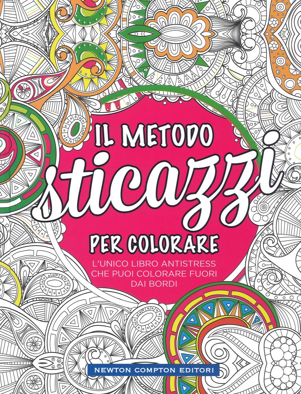 Il metodo sticazzi! Per colorare (Grandi manuali Newton, Band 560) Hobbies & Crafts