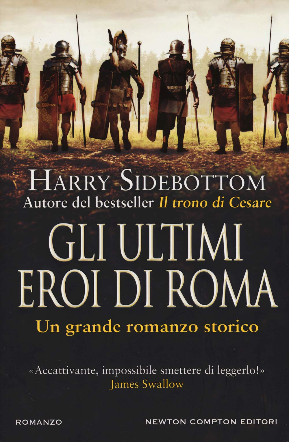Gli ultimi eroi di Roma (Nuova narrativa Newton, Band 1013) Historical Fiction