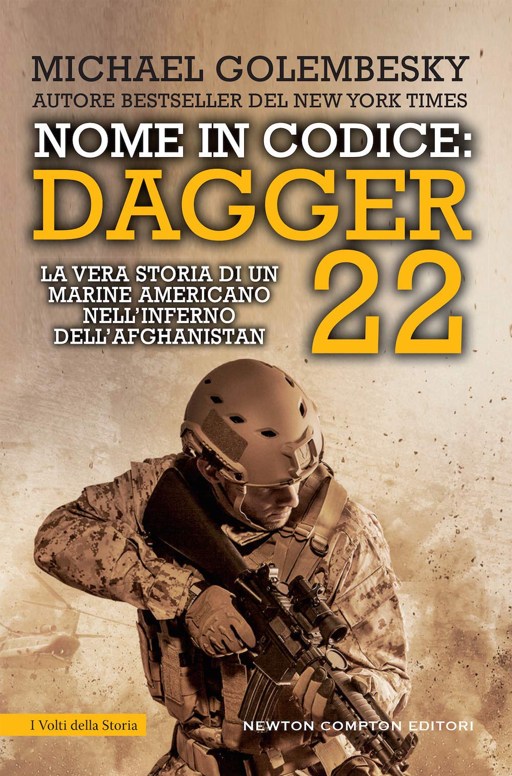 Nome in codice Dagger 22. La vera storia di un marine americano nell'inferno dell'Afghanistan book