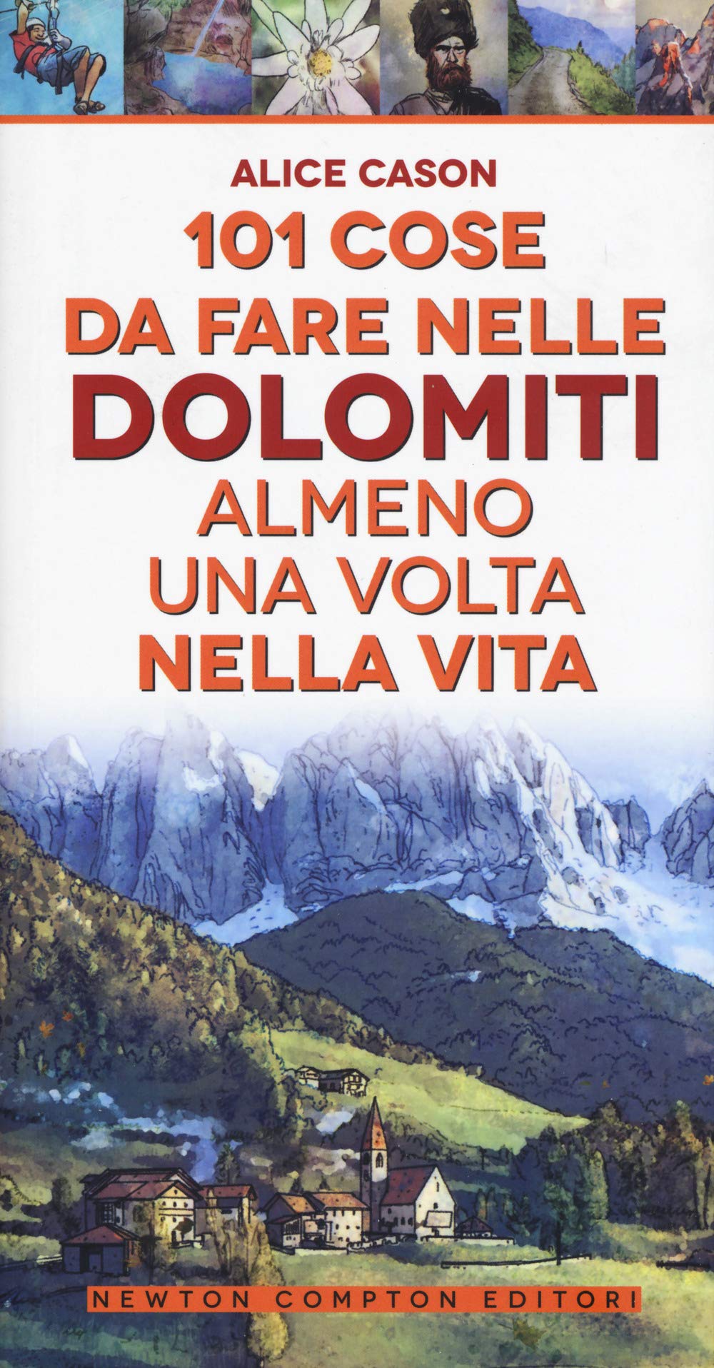 101 cose da fare nelle Dolomiti almeno una volta nella vita book