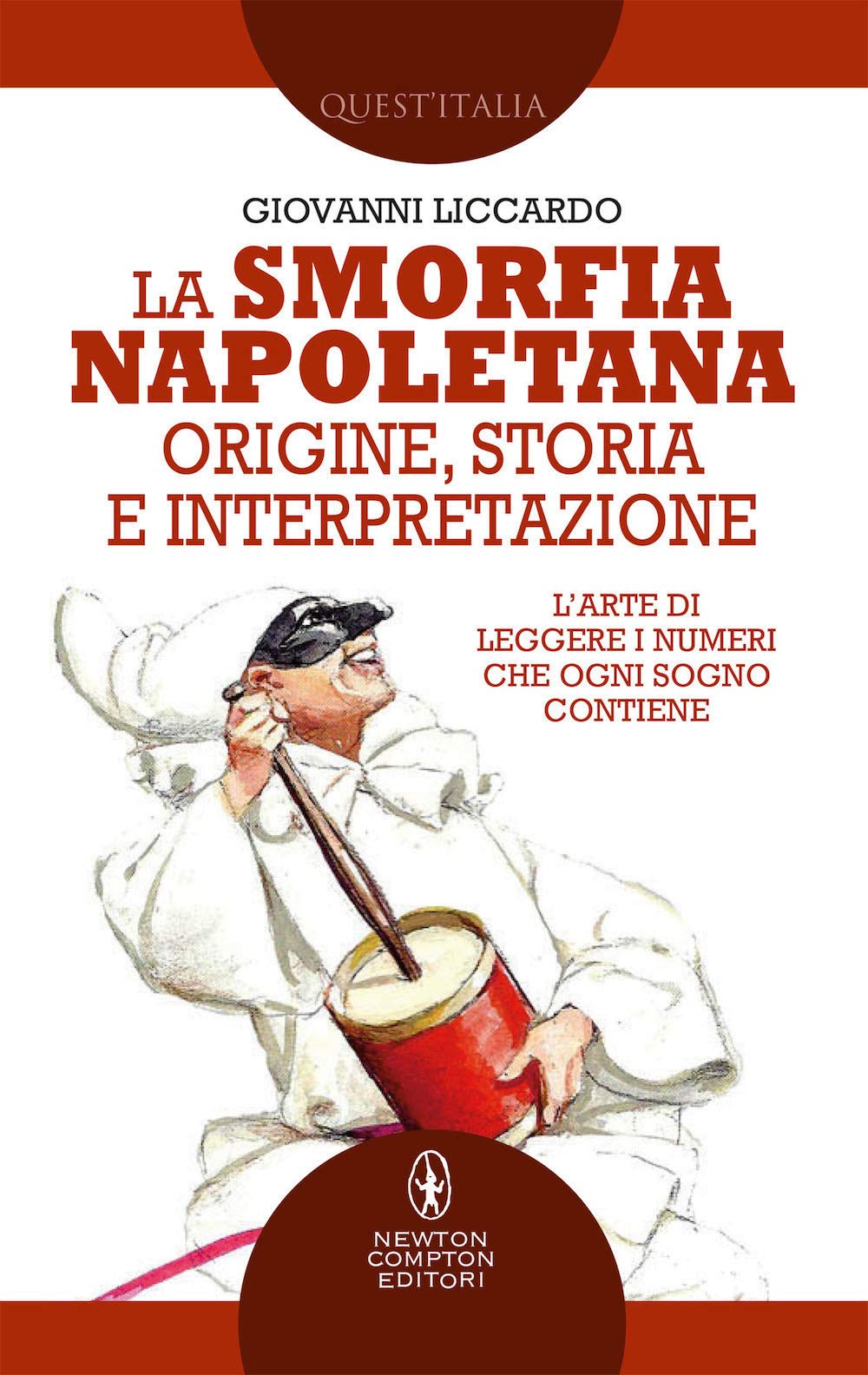 La smorfia napoletana. Origine, storia e interpretazione (Quest'Italia, Band 462) Books