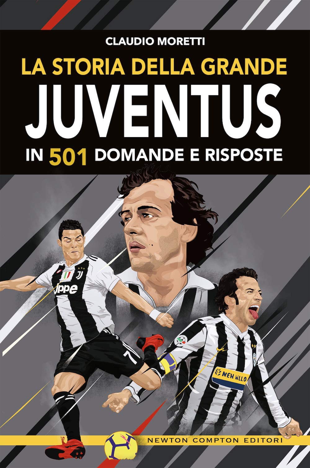 La storia della grande Juventus in 501 domande risposte book