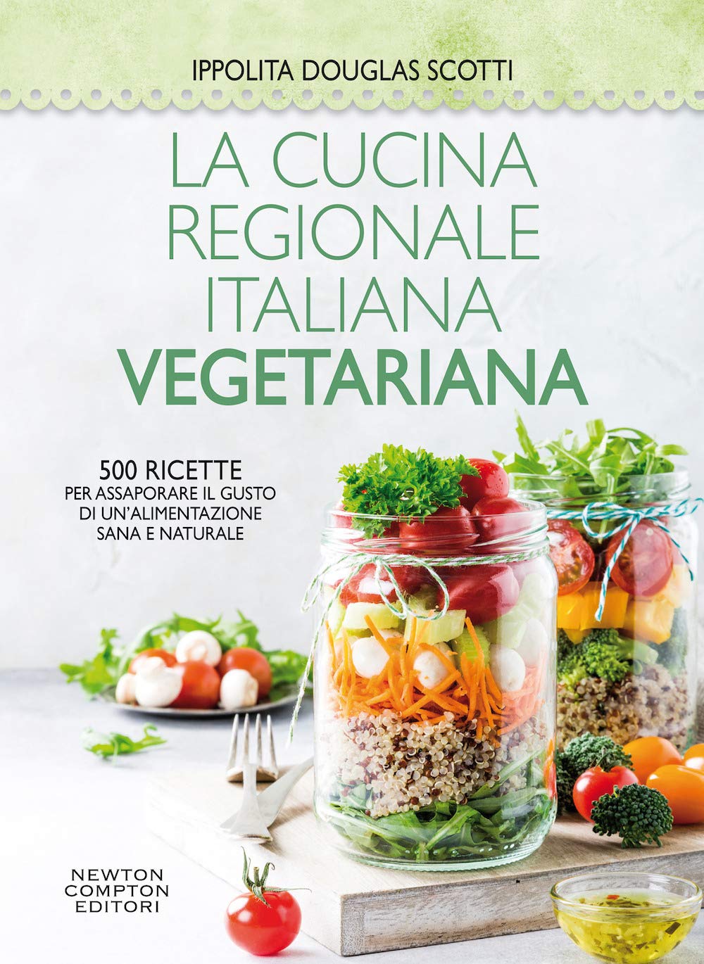 La cucina regionale italiana vegetariana. 500 ricette per assaporare il gusto di un'alimentazione sana e naturale (Grandi manuali Newton, Band 597) Leisure, Home & Garden