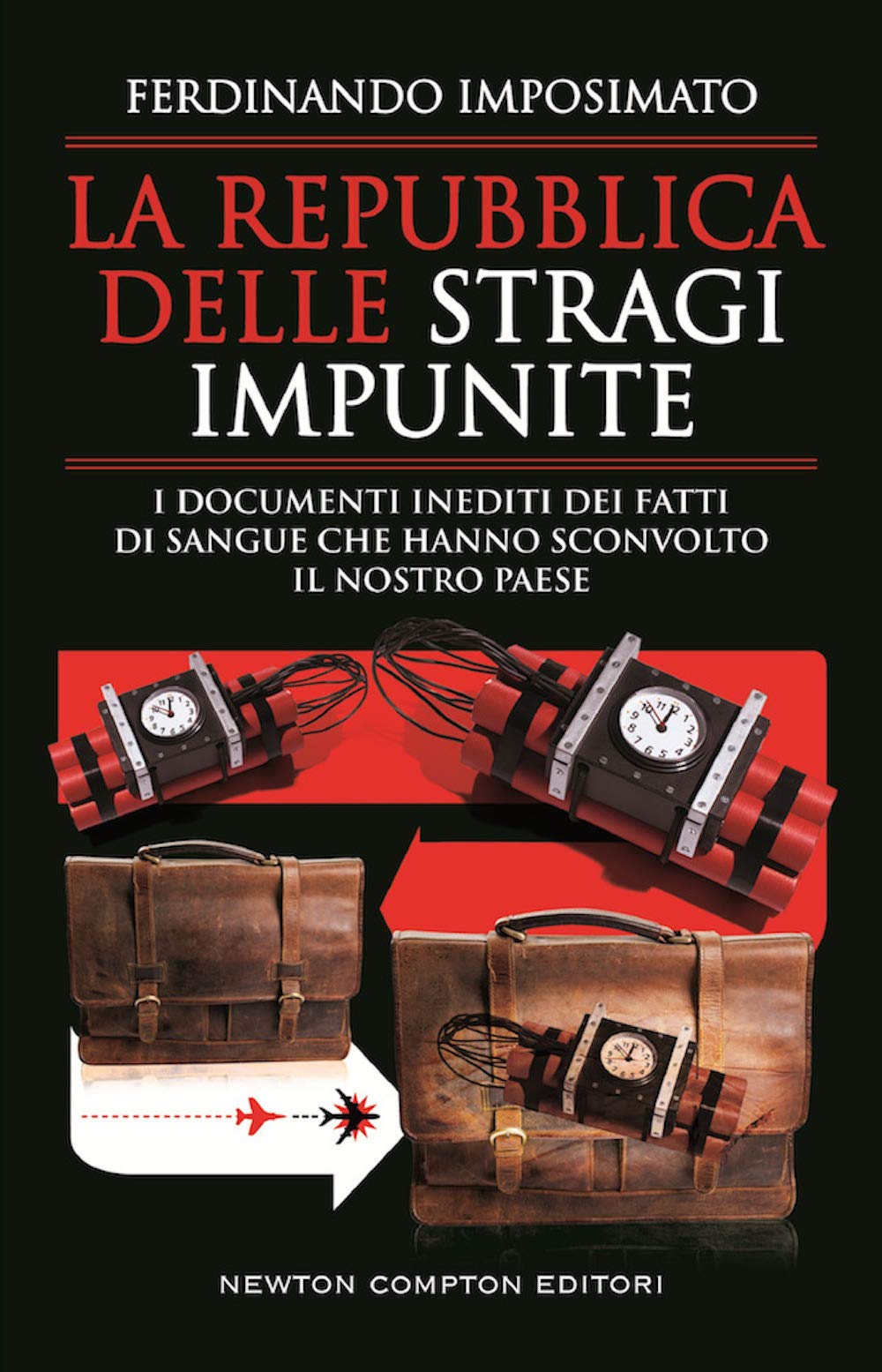 La Repubblica delle stragi impunite. I documenti inediti dei fatti di sangue che hanno sconvolto il nostro Paese (Controcorrente, Band 148) Social Sciences