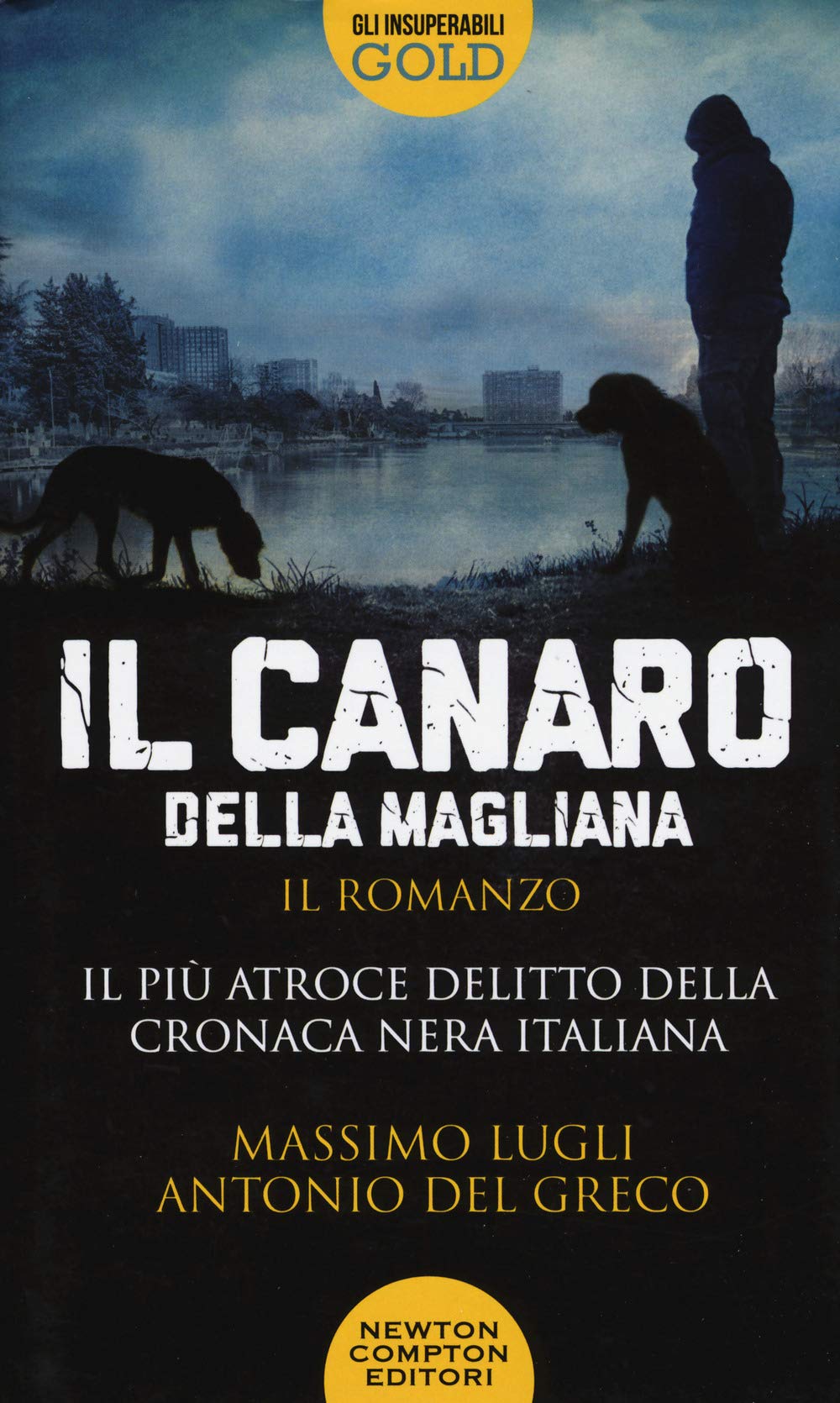 Il Canaro della Magliana (Gli insuperabili Gold, Band 155) Contemporary literature