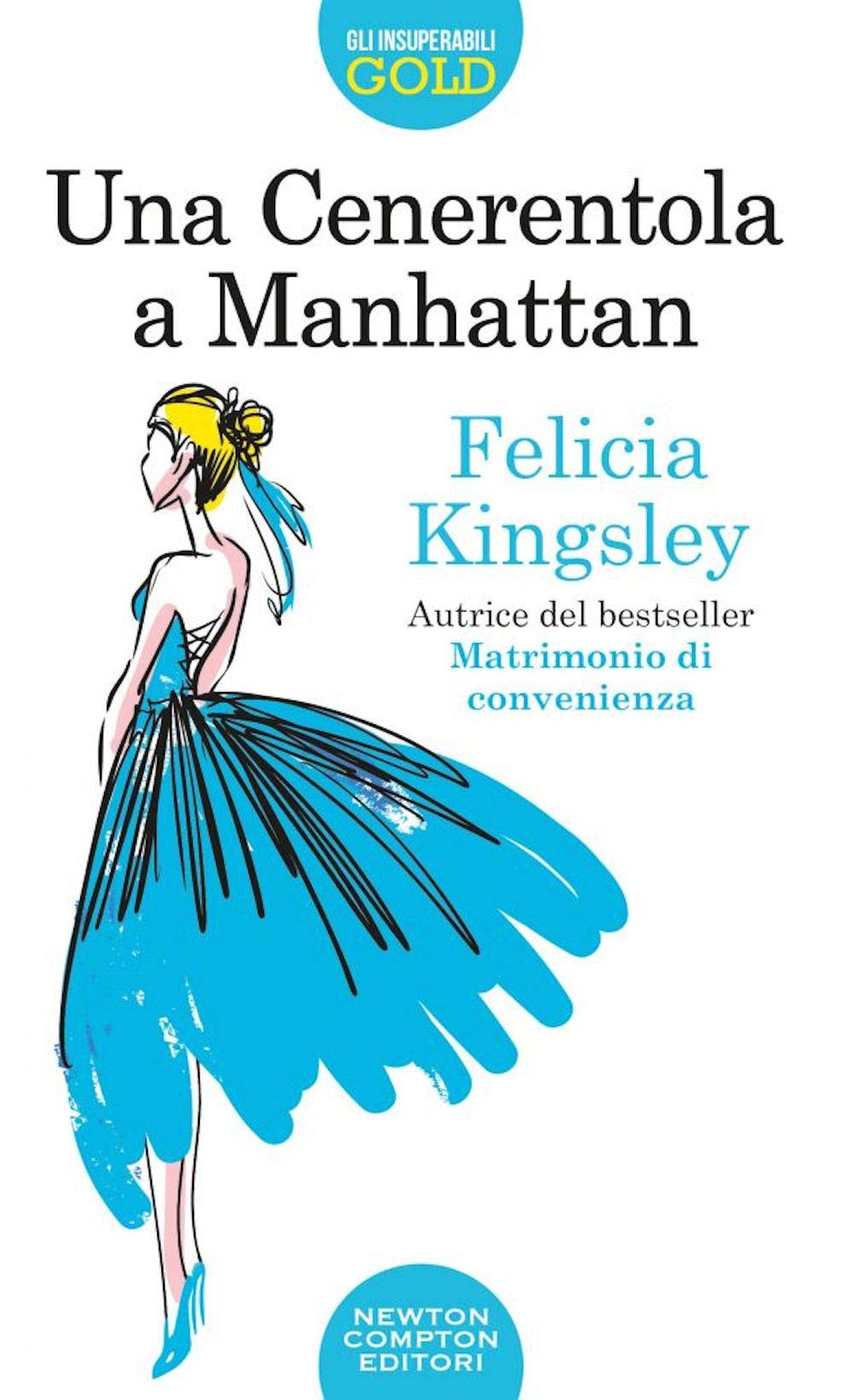 Una Cenerentola a Manhattan (Gli insuperabili Gold, Band 180) Contemporary literature