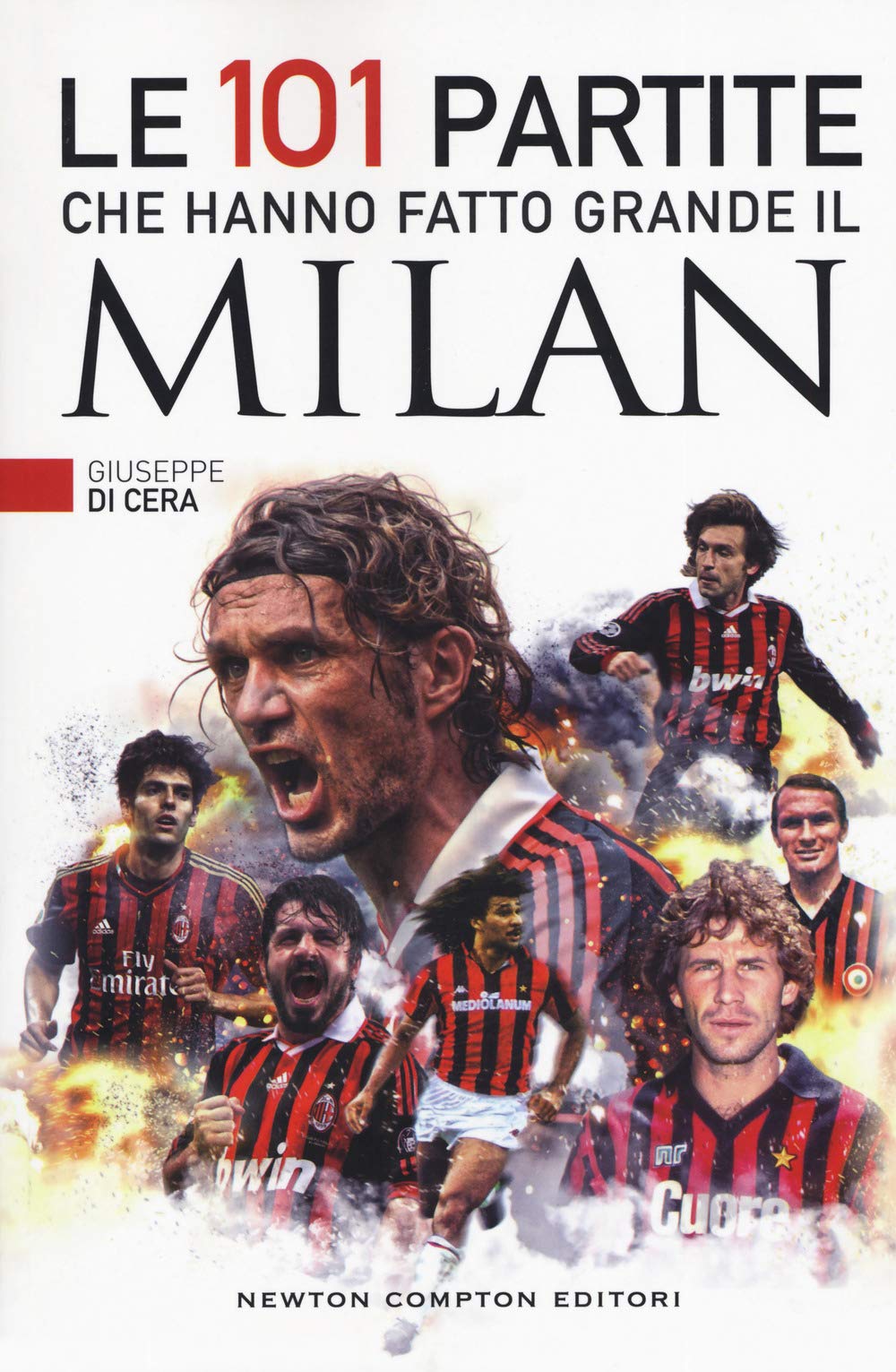 Le 101 partite che hanno fatto grande il Milan book