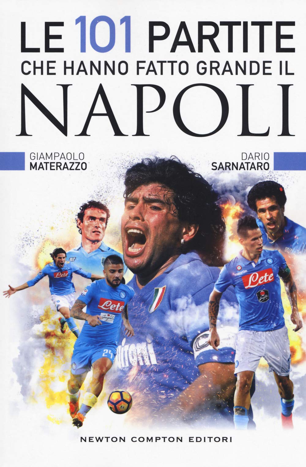 Le 101 partite che hanno fatto grande il Napoli book