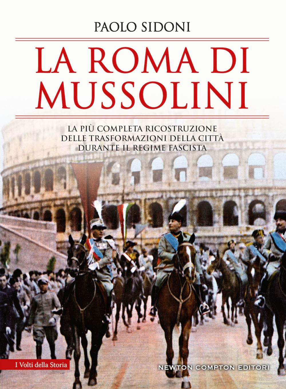 La Roma di Mussolini. La più completa ricostruzione delle trasformazioni della città durante il regime fascista book