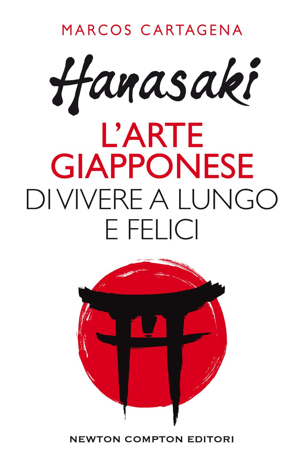 Hanasaki. L'arte giapponese di vivere a lungo e felici Lifestyle