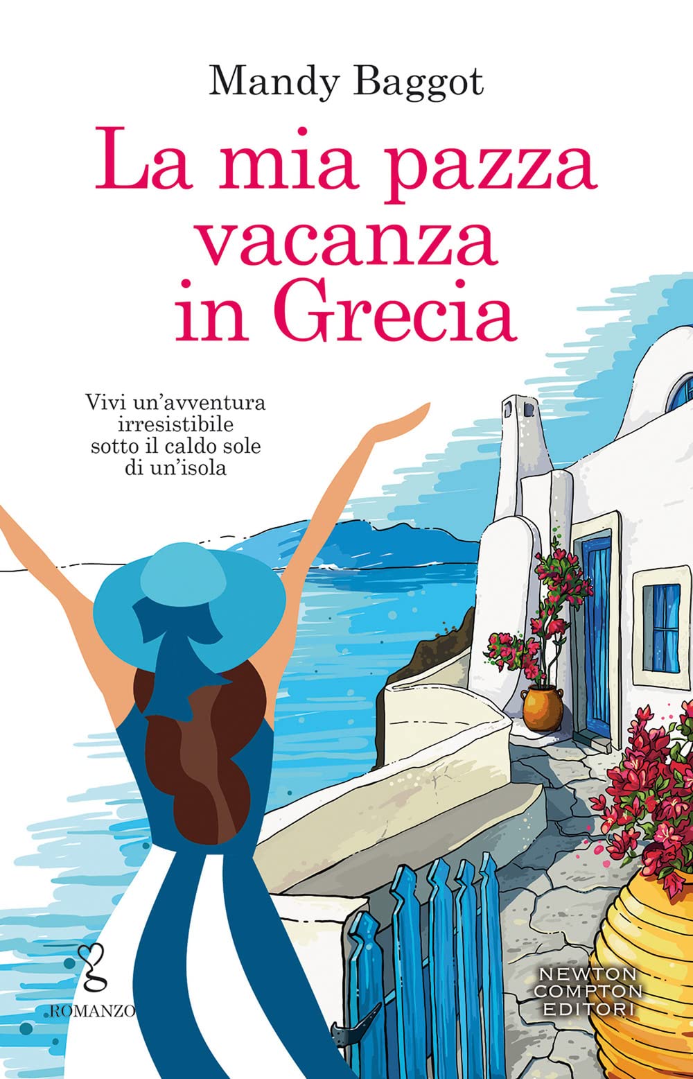 La mia pazza vacanza in Grecia (Anagramma, Band 895) Contemporary literature