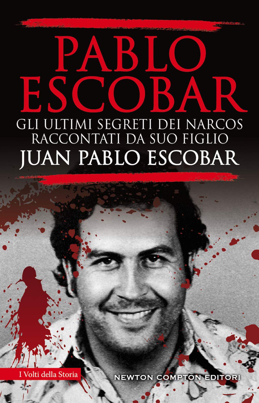 Pablo Escobar. Gli ultimi segreti dei narcos raccontati da suo figlio book