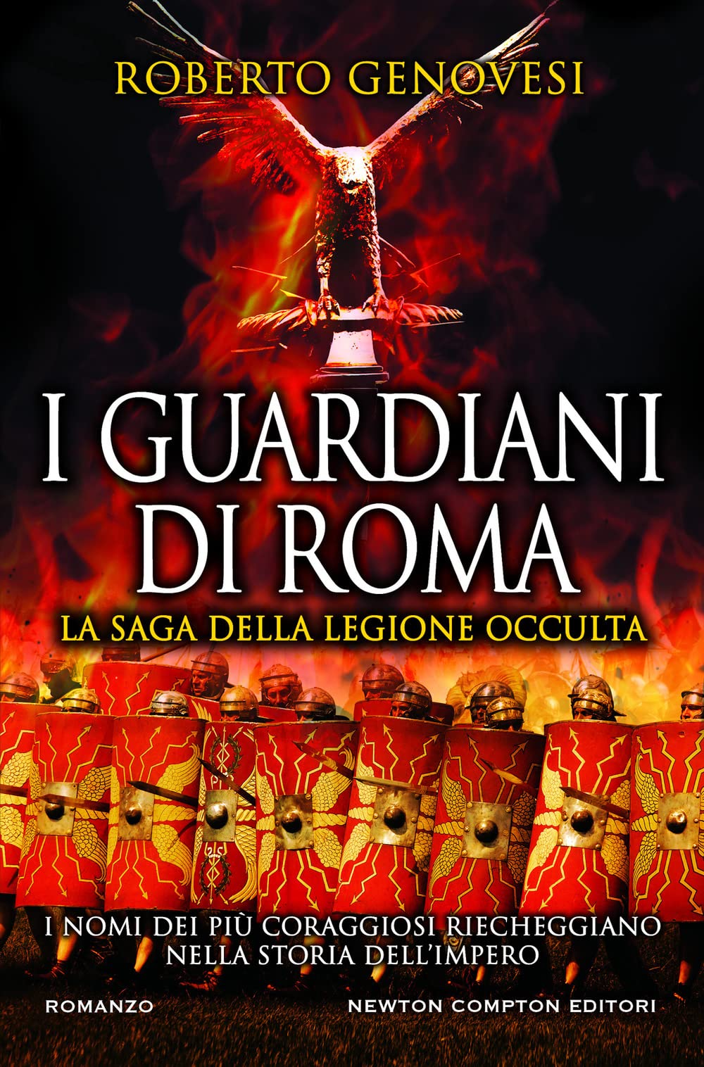 I guardiani di Roma. La saga della legione occulta Historical Fiction