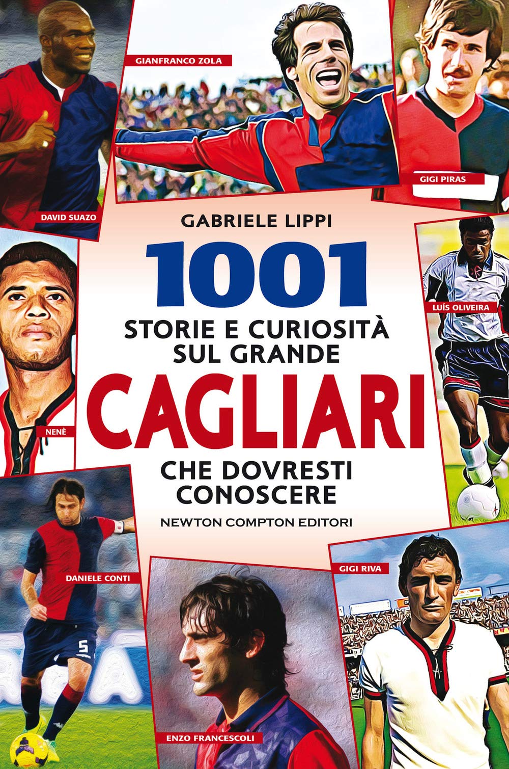 1001 storie e curiosità sul grande Cagliari che dovresti conoscere Leisure & Fun